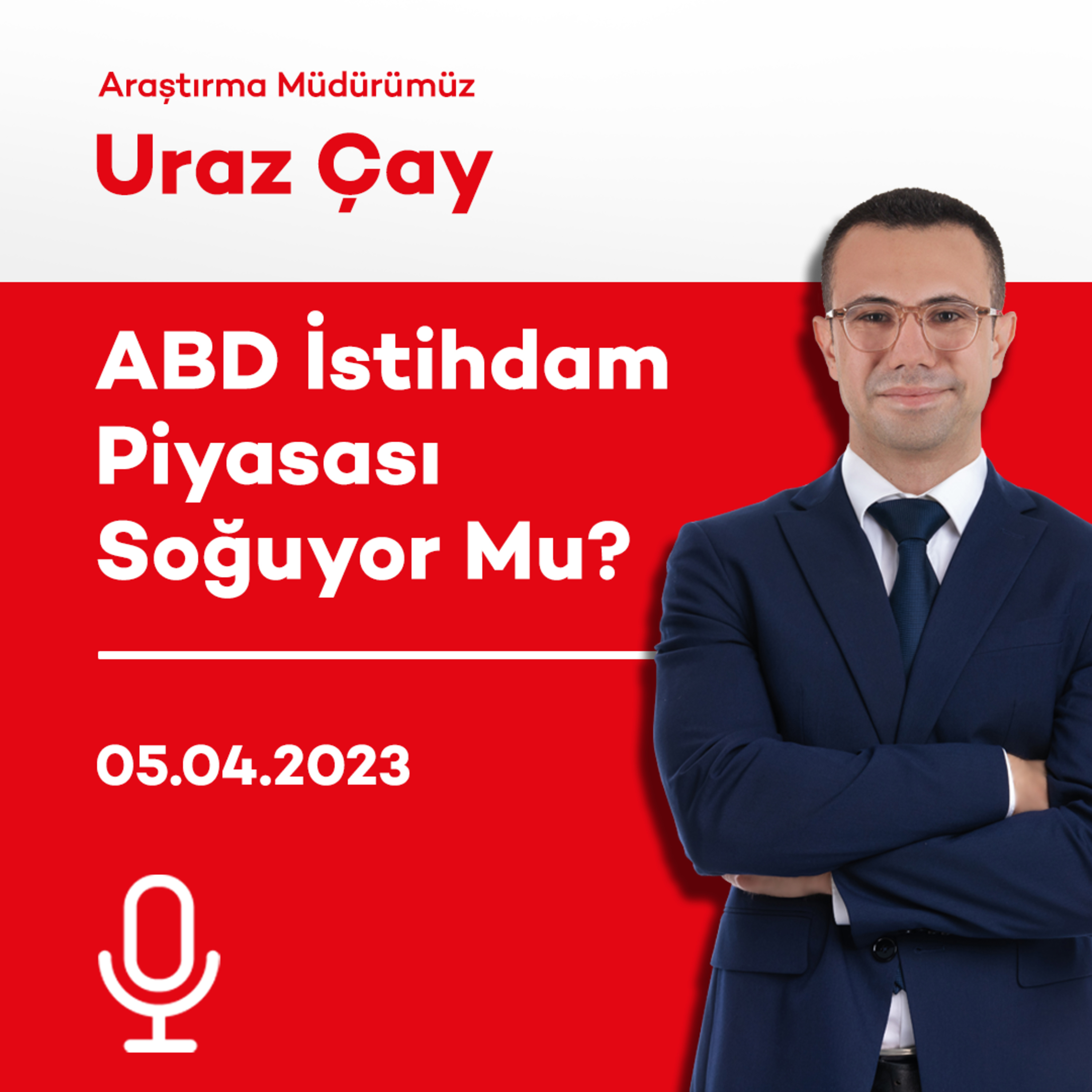 ABD İstihdam Piyasası Soğuyor Mu? episode artwork