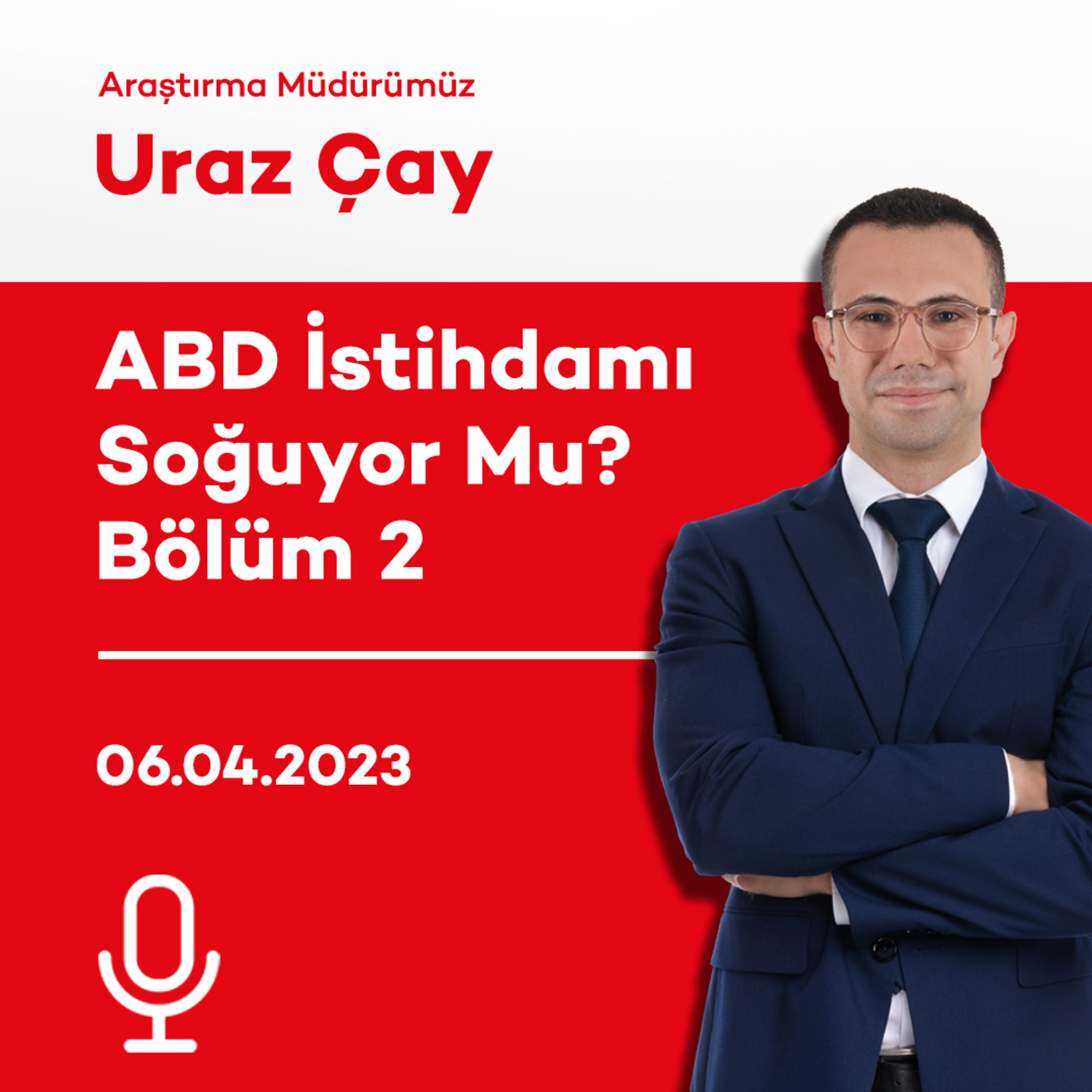 ABD İstihdamı Soğuyor Mu? Bölüm 2 episode artwork