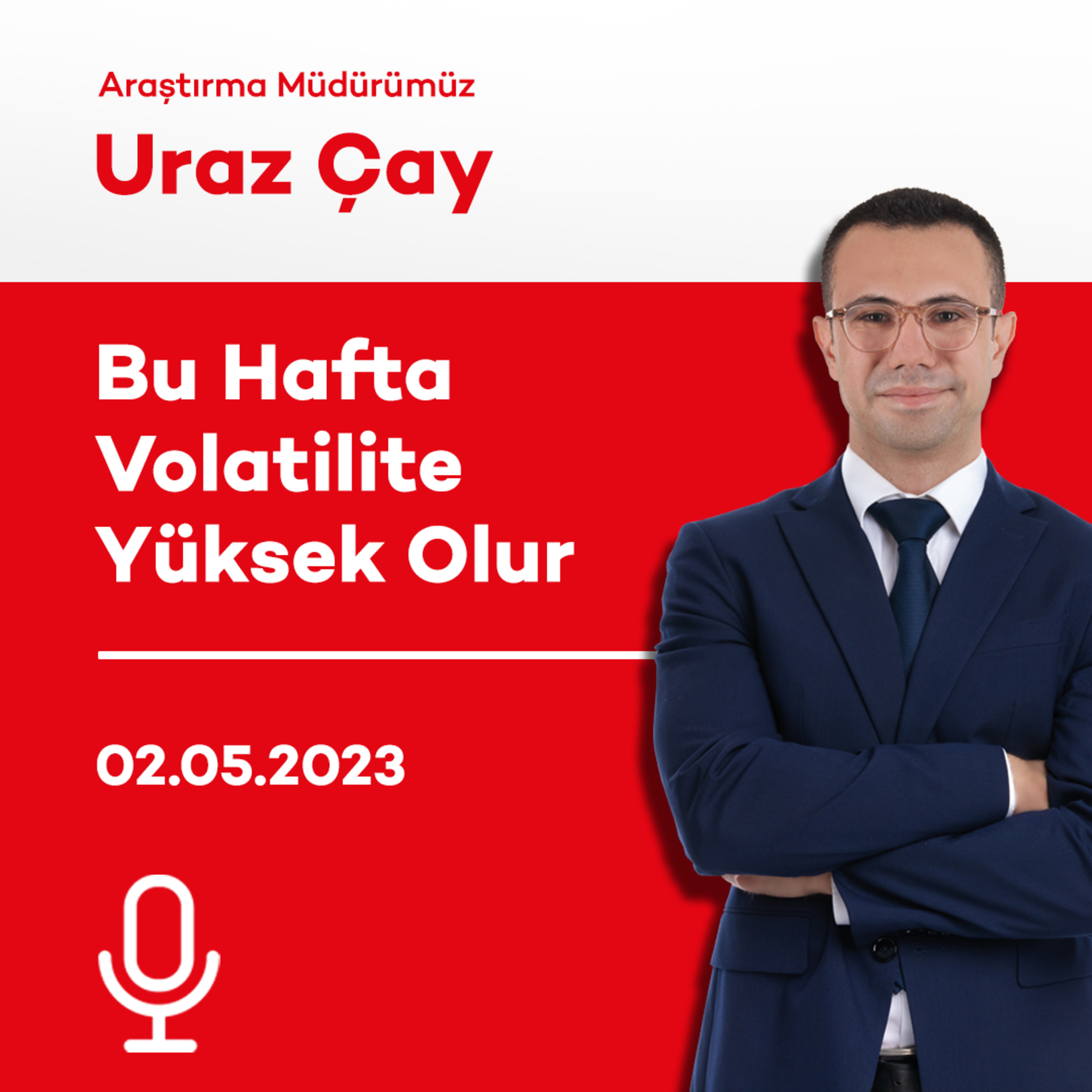 Bu Hafta Volatilite Yüksek Olur episode artwork