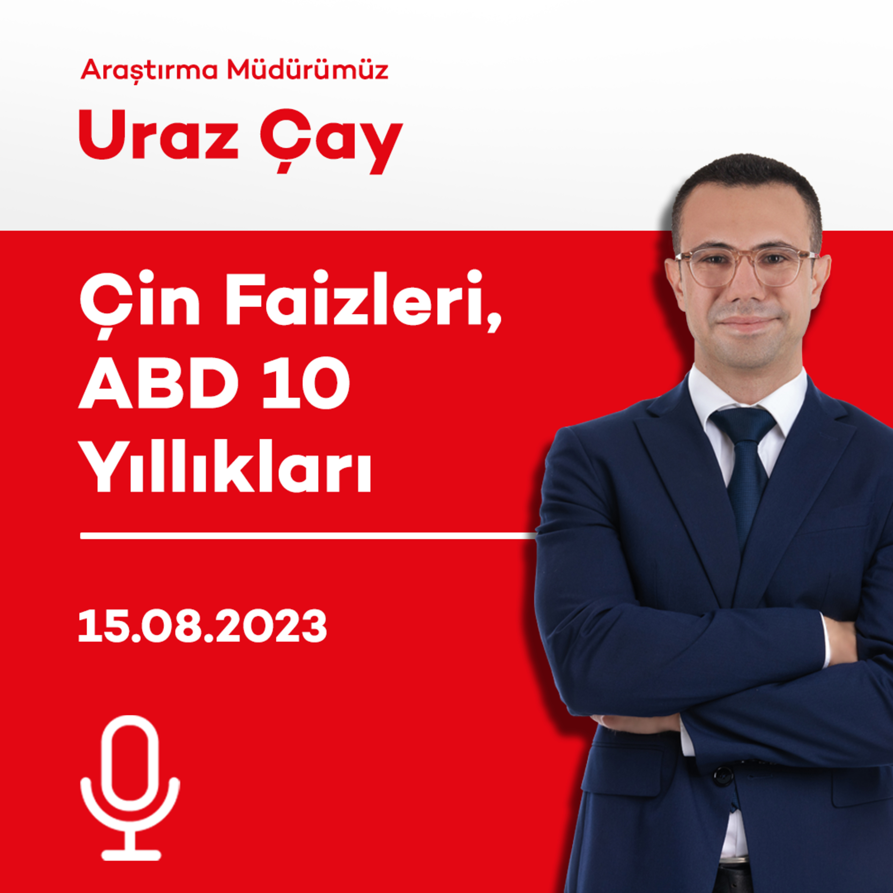 Çin Faizleri, ABD 10 Yıllıkları episode artwork