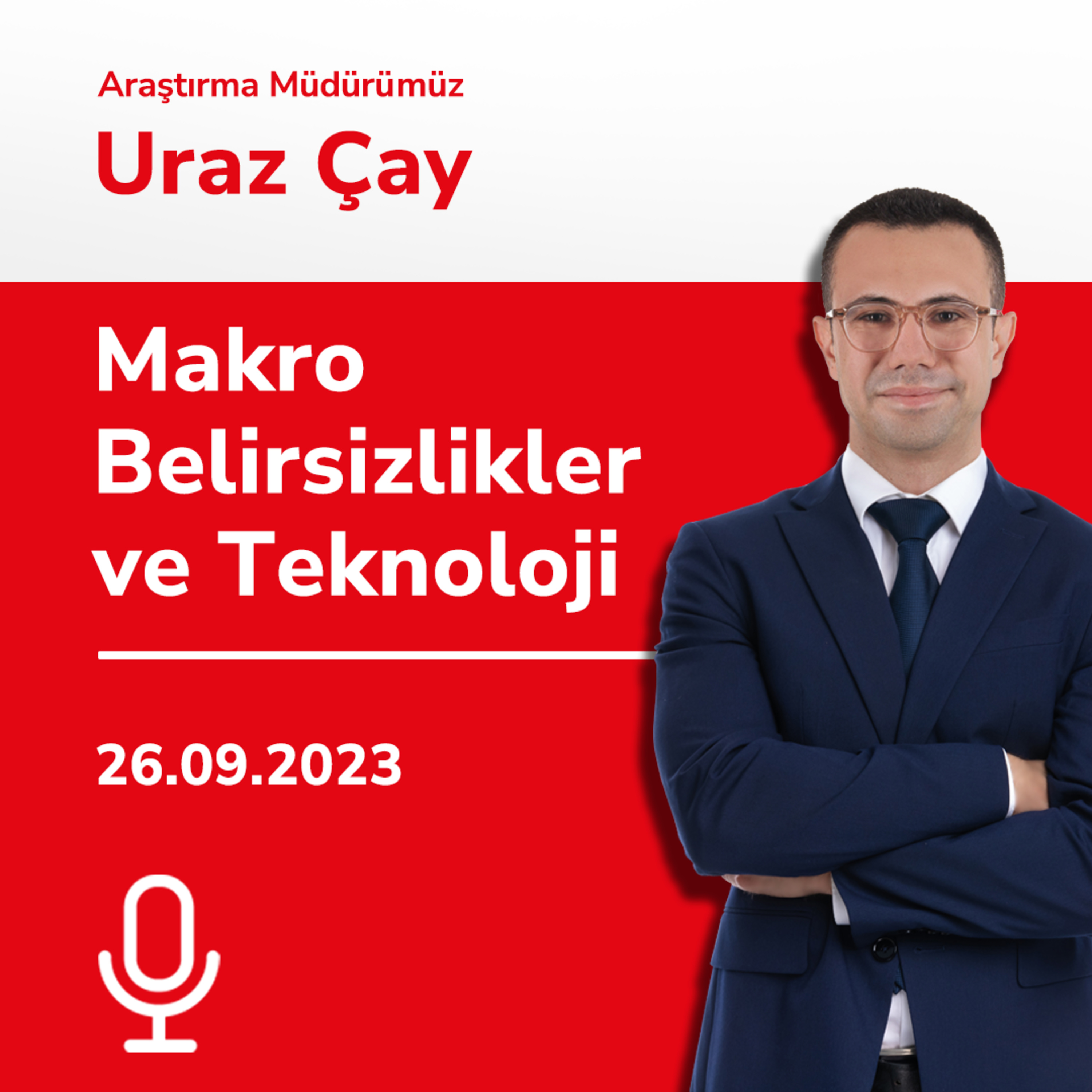 Makro Belirsizlikler ve Teknoloji episode artwork