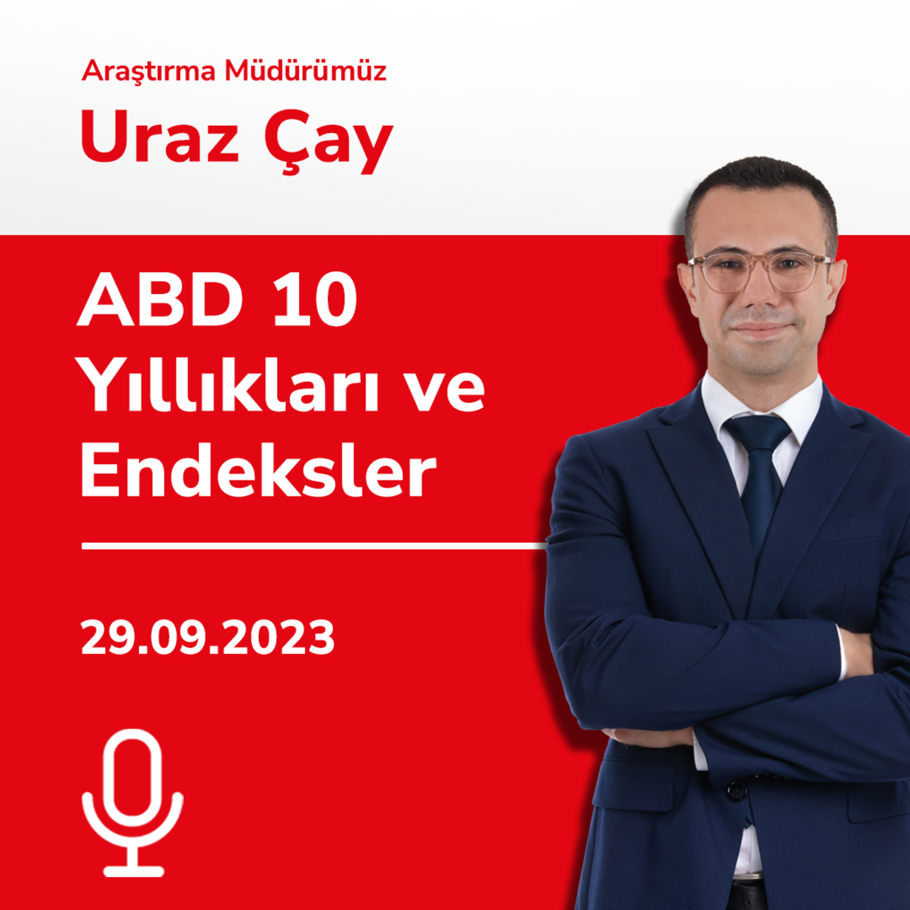 ABD 10 Yıllıkları ve Endeksler episode artwork