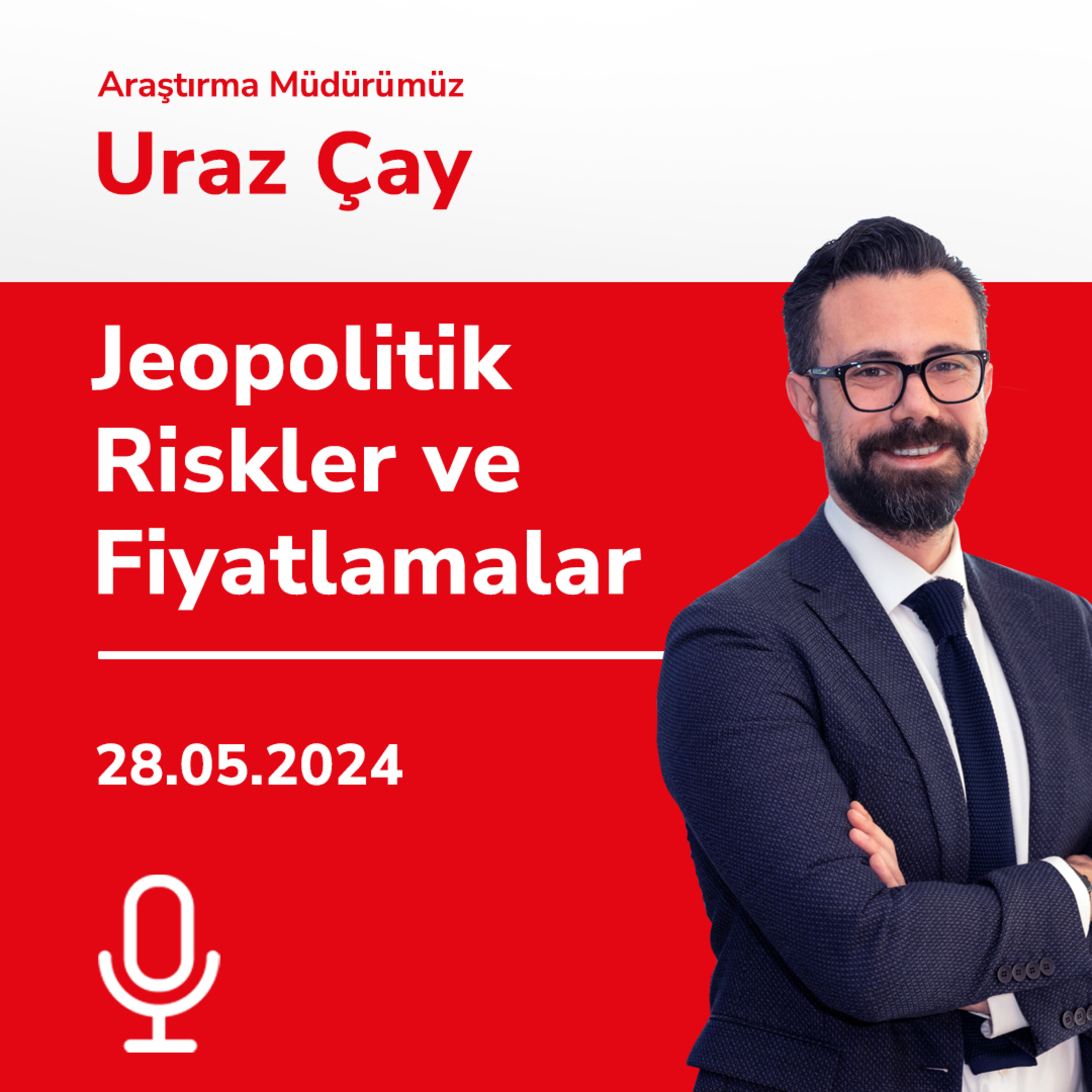 Jeopolitik Riskler ve Fiyatlamalar episode artwork