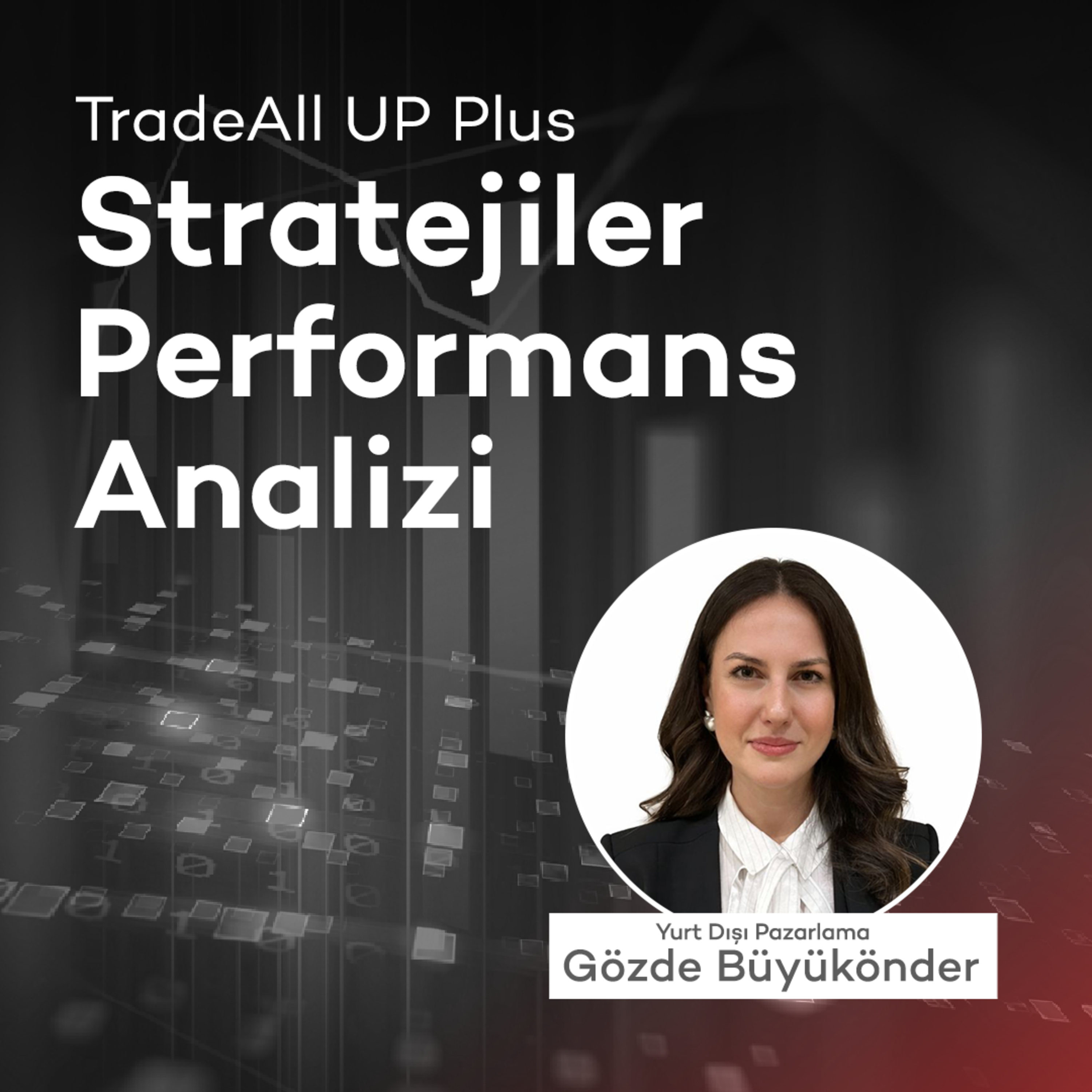 TradeAll UP Plus: Stratejiler Performans Analizi episode artwork
