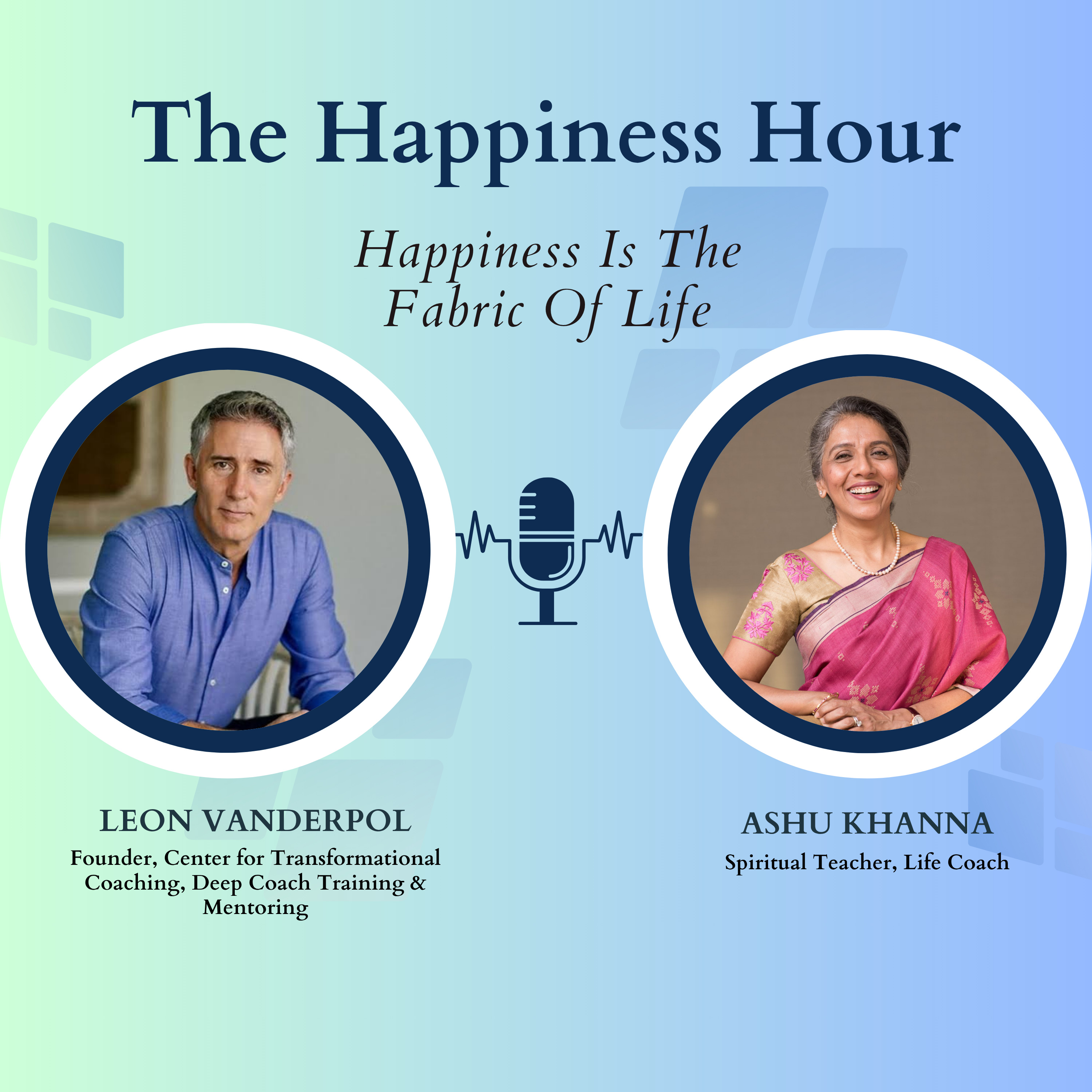 Episode 19 – Happiness Is The Fabric Of Life