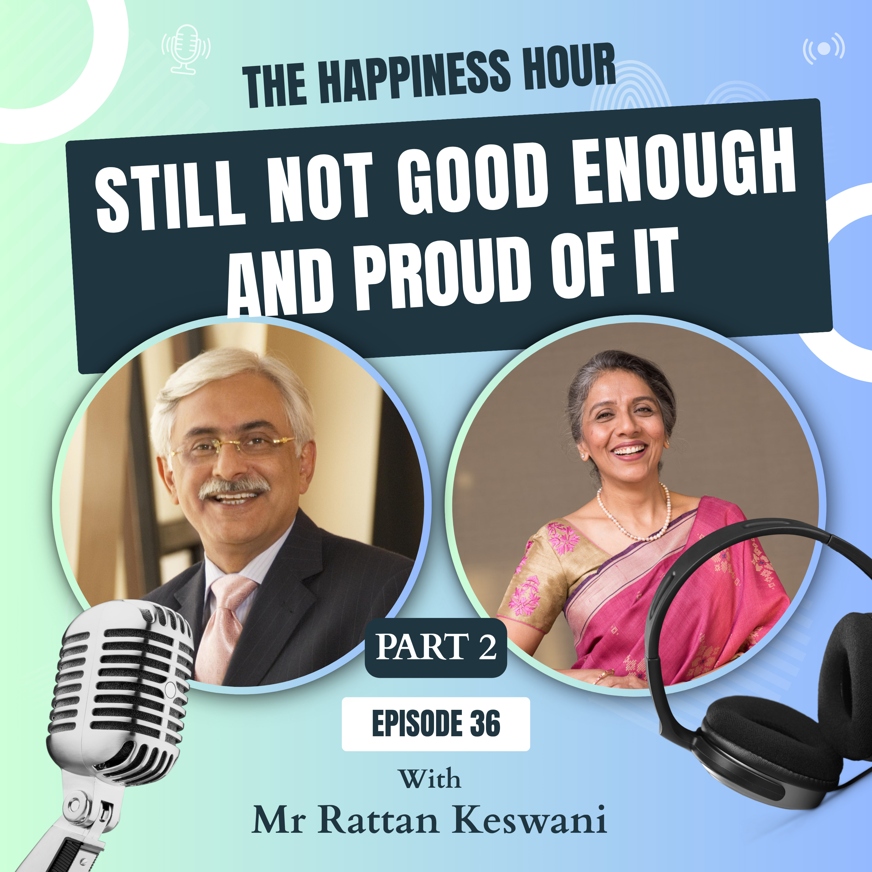 Episode 36 – Still Not Good Enough And Proud of It
