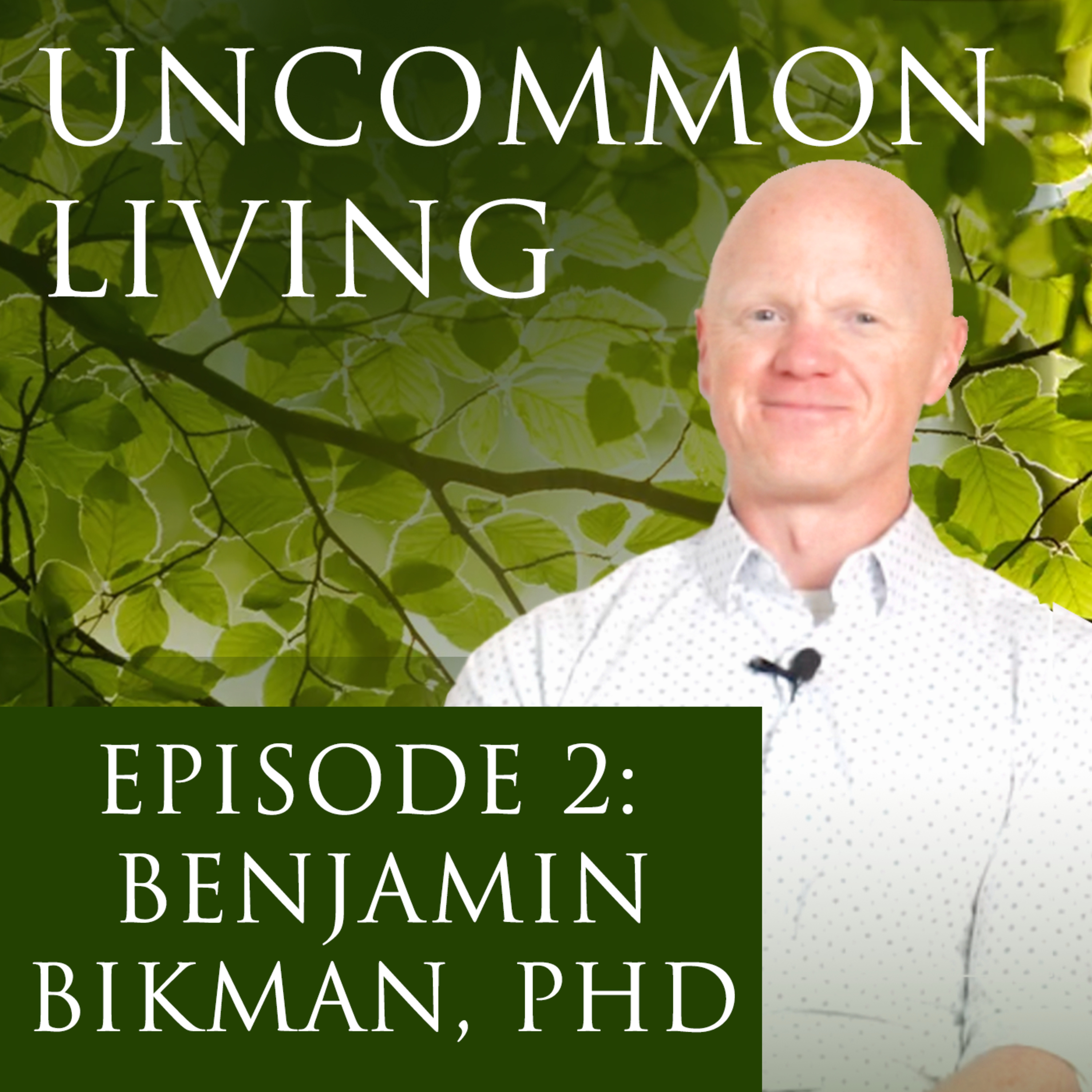 Uncommon Living: A Dialogue in Human Resilience