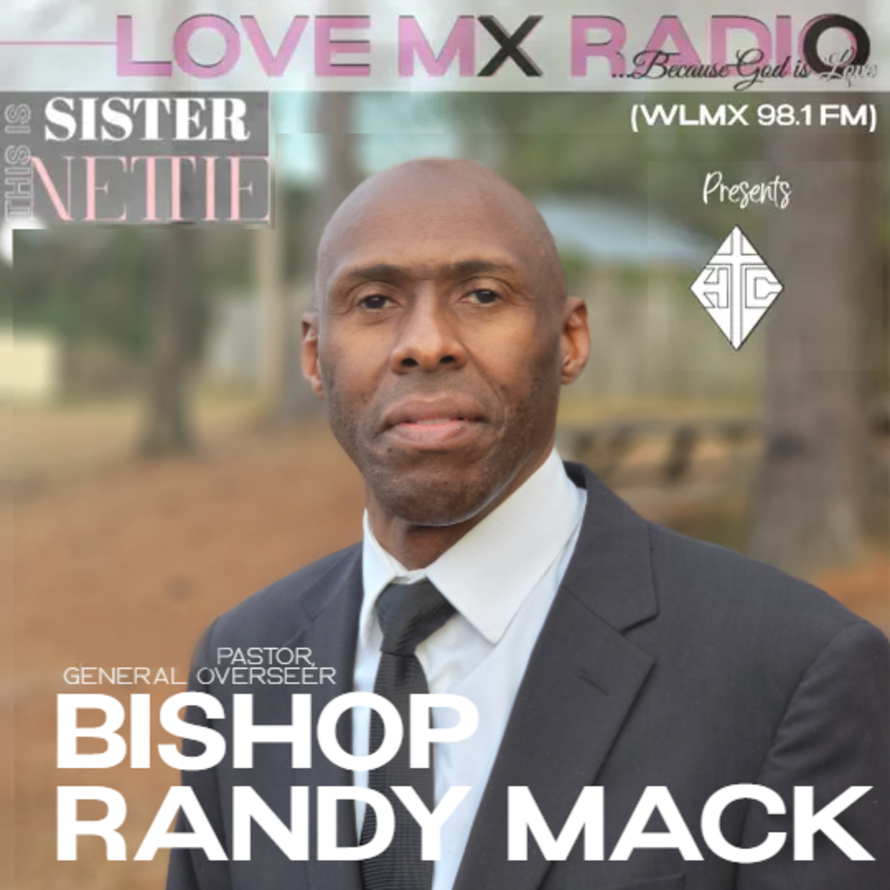 THIS IS SISTER NETTIE: LOVE MX RADIO: SOUND DOCTRINE from HTC- BISHOP RANDY MACK