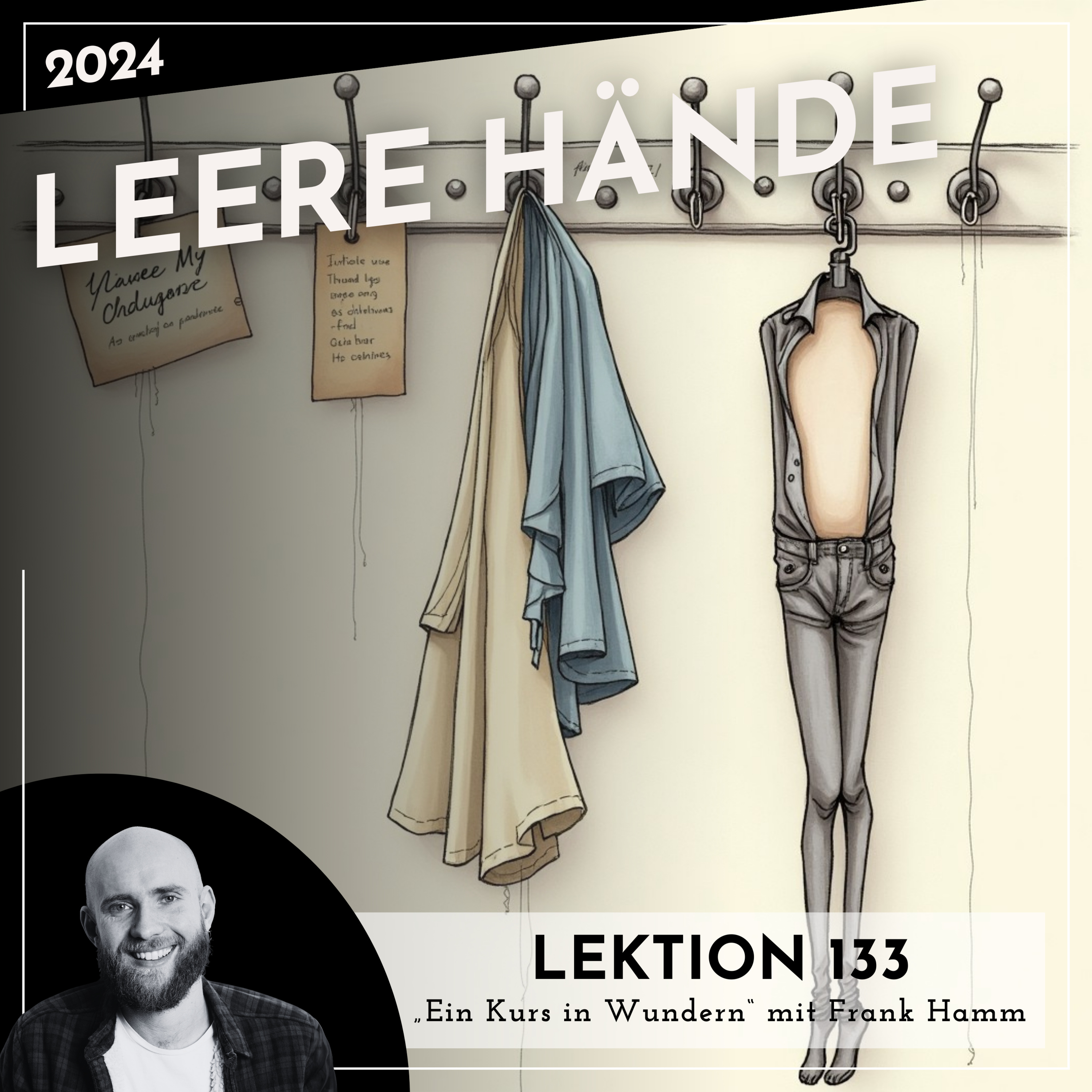 Lektion 133 – Leere Hände – Ein Kurs in Wundern mit Frank Hamm episode artwork
