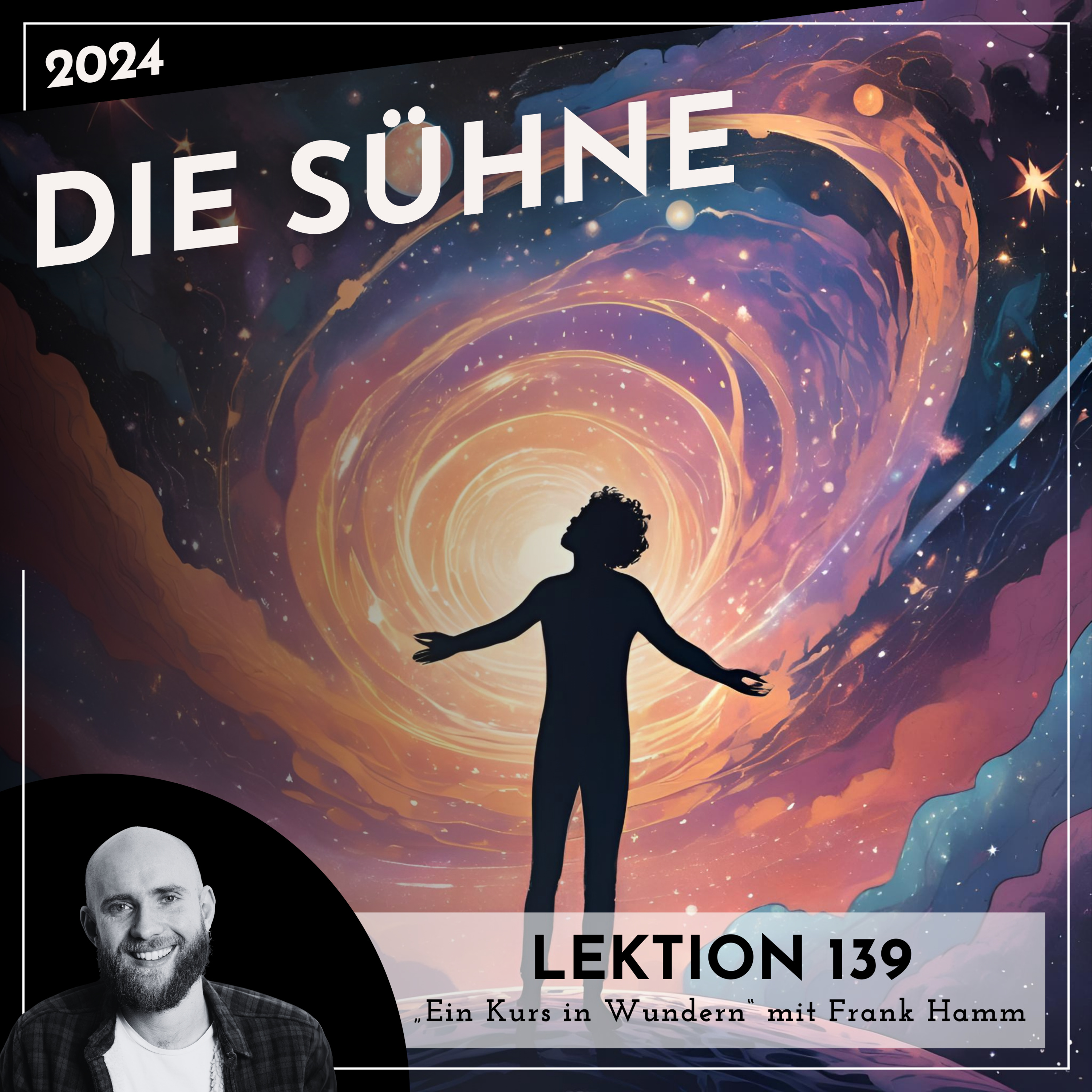 Lektion 139 – Die Sühne – Ein Kurs in Wundern mit Frank Hamm episode artwork