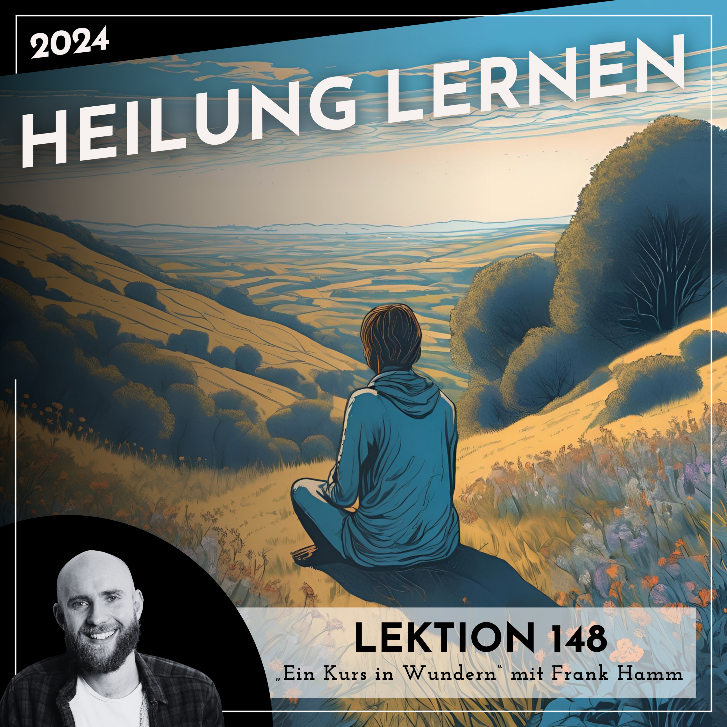 Lektion 148 – Heilung lernen – Ein Kurs in Wundern mit Frank Hamm episode artwork