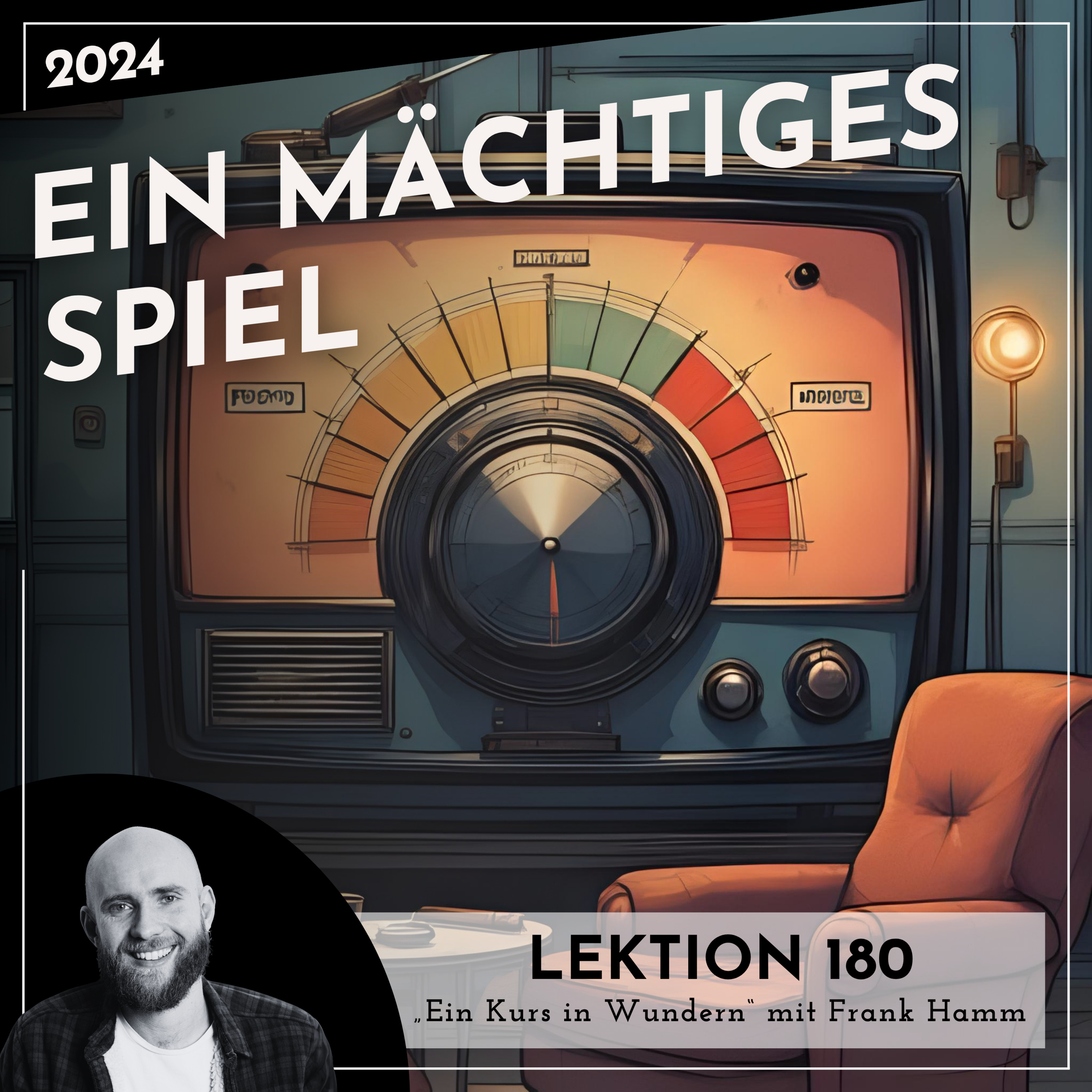Lektion 180 – Ein mächtiges Spiel – Ein Kurs in Wundern mit Frank Hamm episode artwork