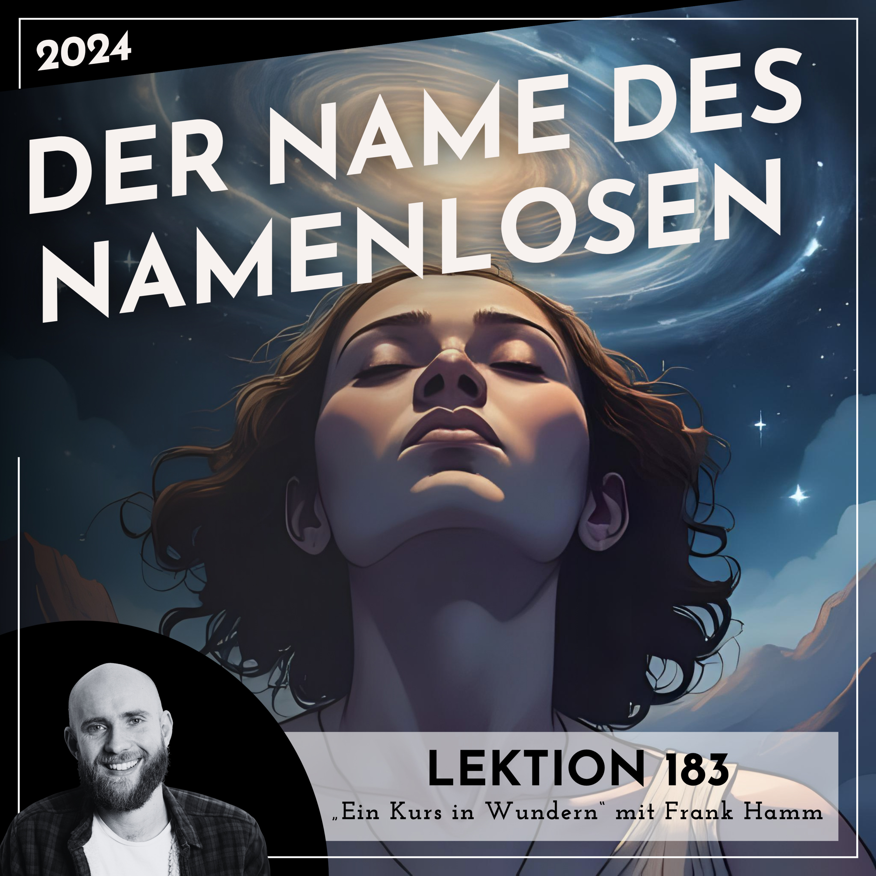 Lektion 183 – Der Name des Namenlosen – Ein Kurs in Wundern mit Frank Hamm episode artwork