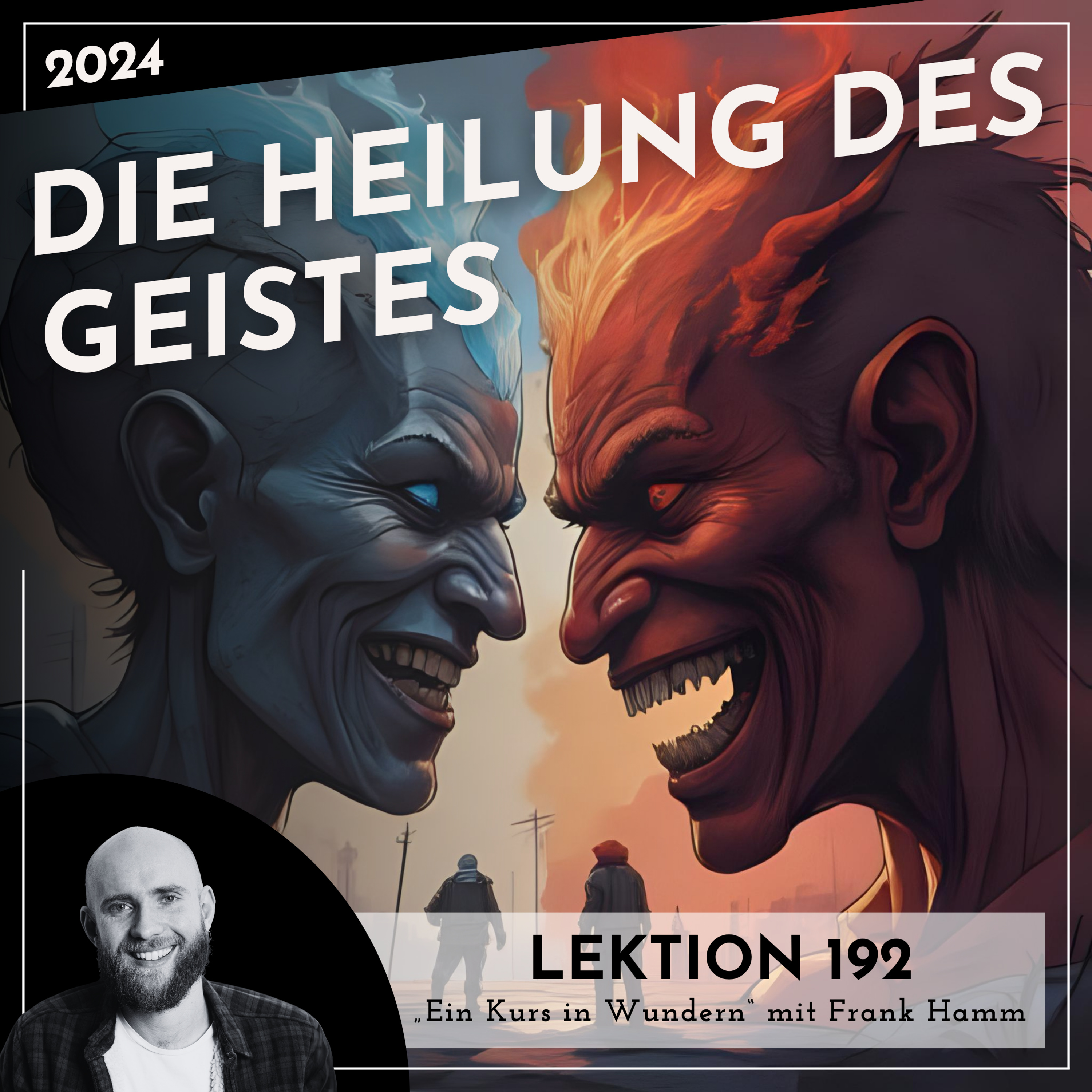 Lektion 192 – Die Heilung des Geistes – Ein Kurs in Wundern mit Frank Hamm episode artwork