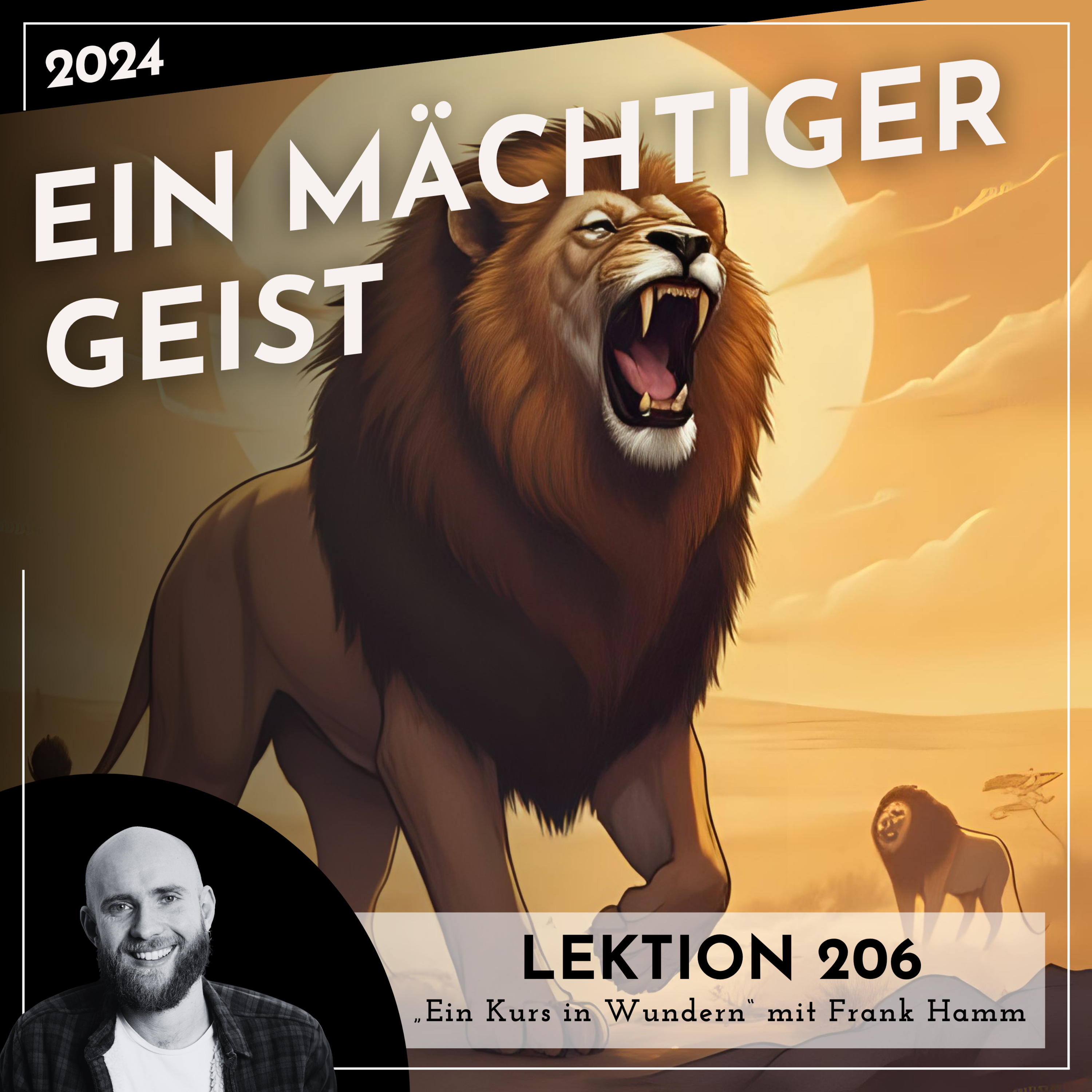Lektion 206 – Ein mächtiger Geist – Ein Kurs in Wundern mit Frank Hamm episode artwork