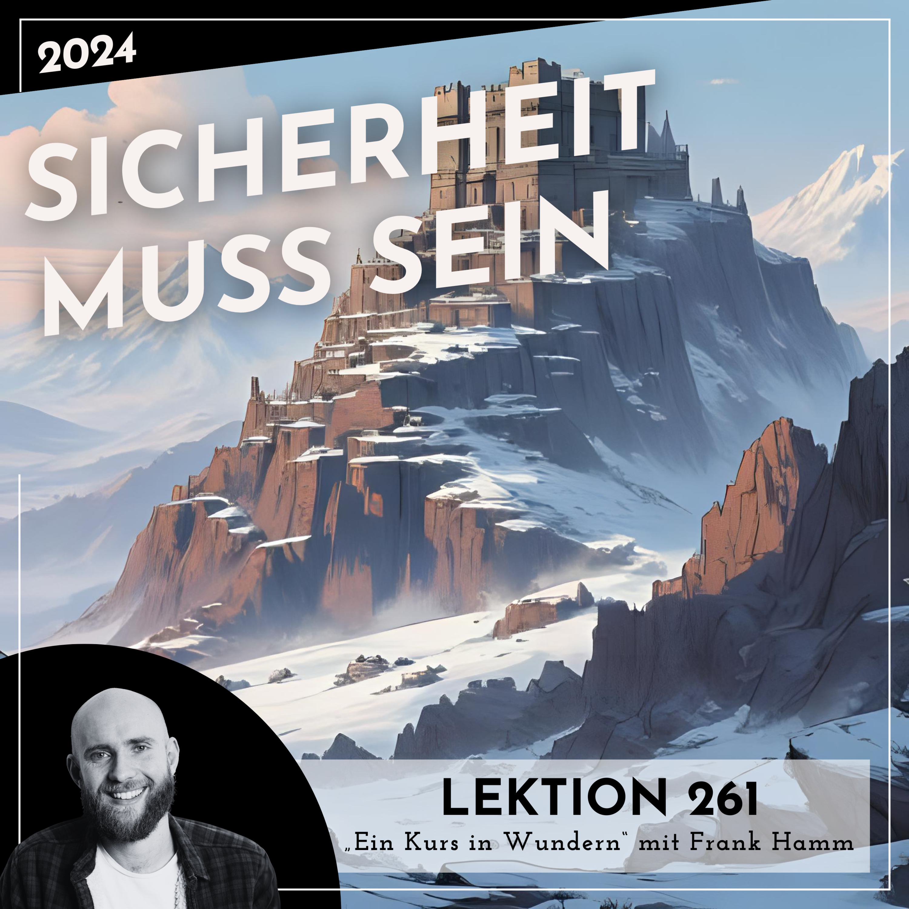 Lektion 261 – Sicherheit muss sein – Ein Kurs in Wundern mit Frank Hamm episode artwork