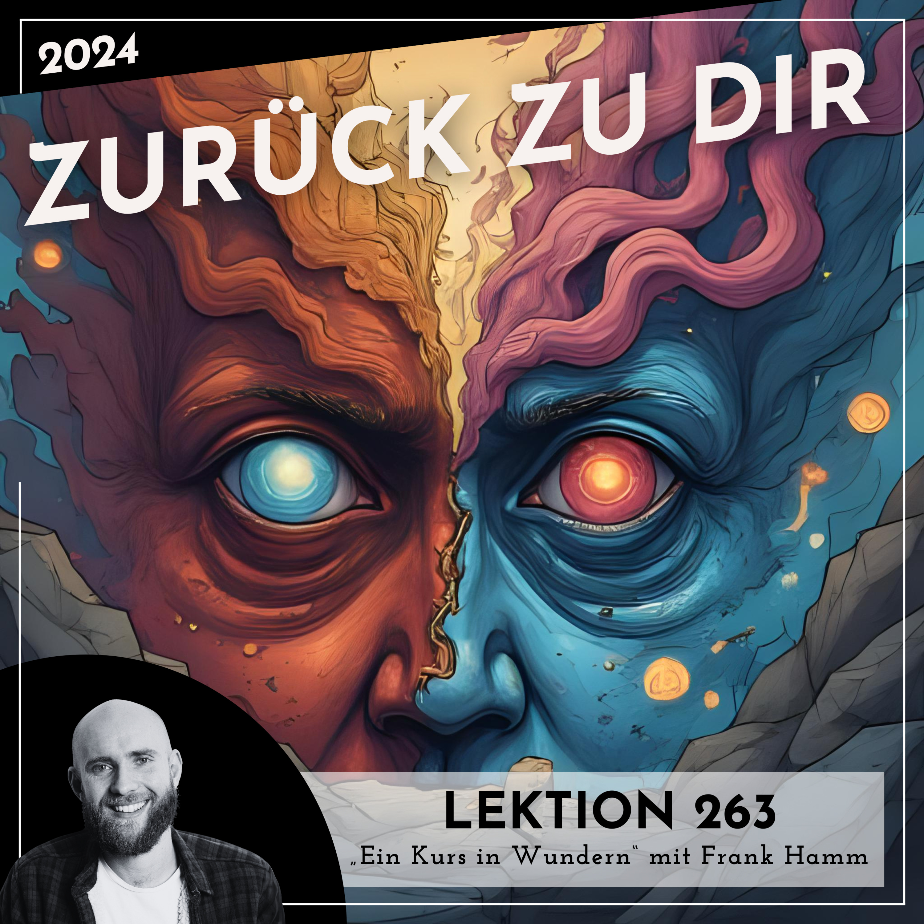 Lektion 263 – Zurück zu Dir – Ein Kurs in Wundern mit Frank Hamm episode artwork