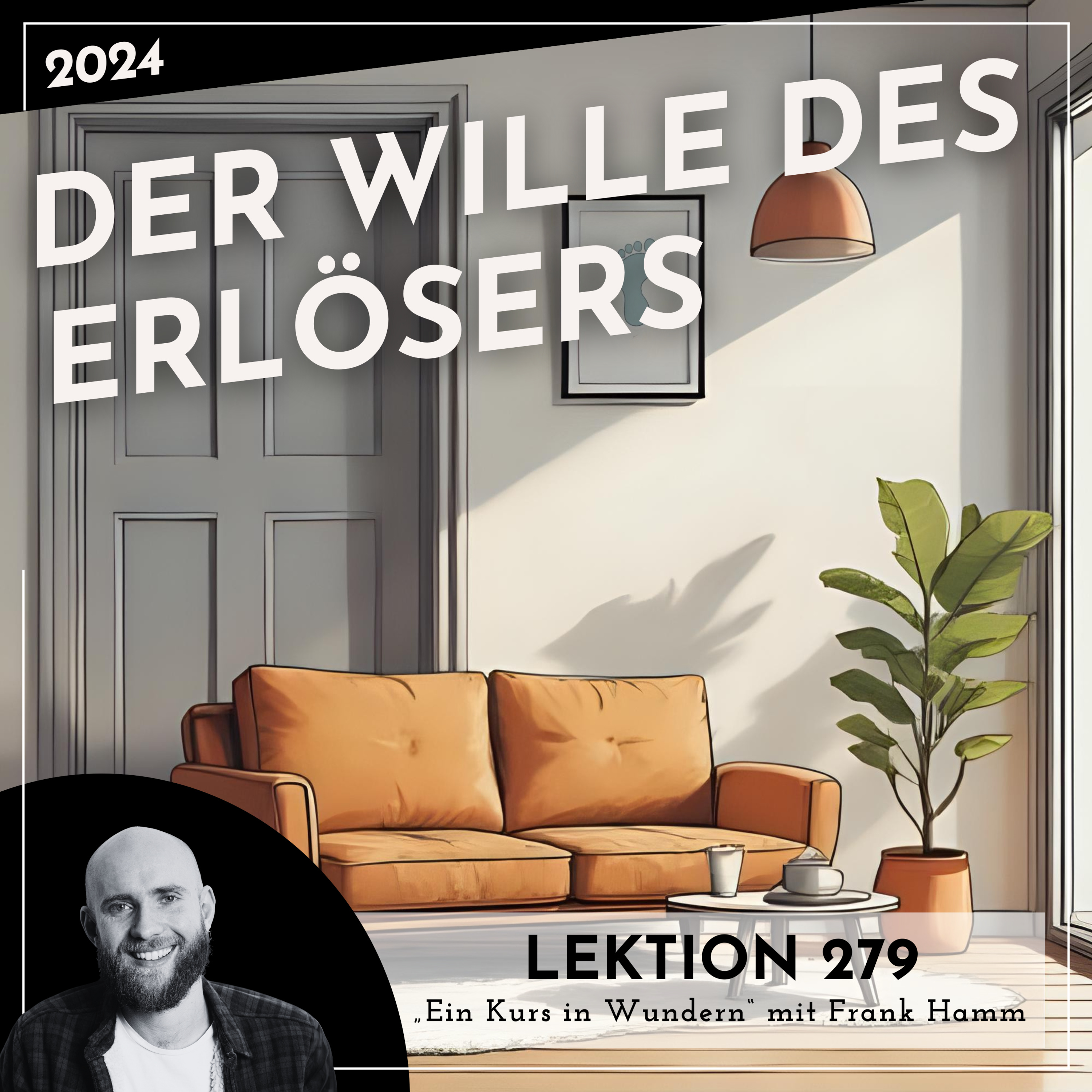 Lektion 279 – Der Wille des Erlösers – Ein Kurs in Wundern mit Frank Hamm episode artwork