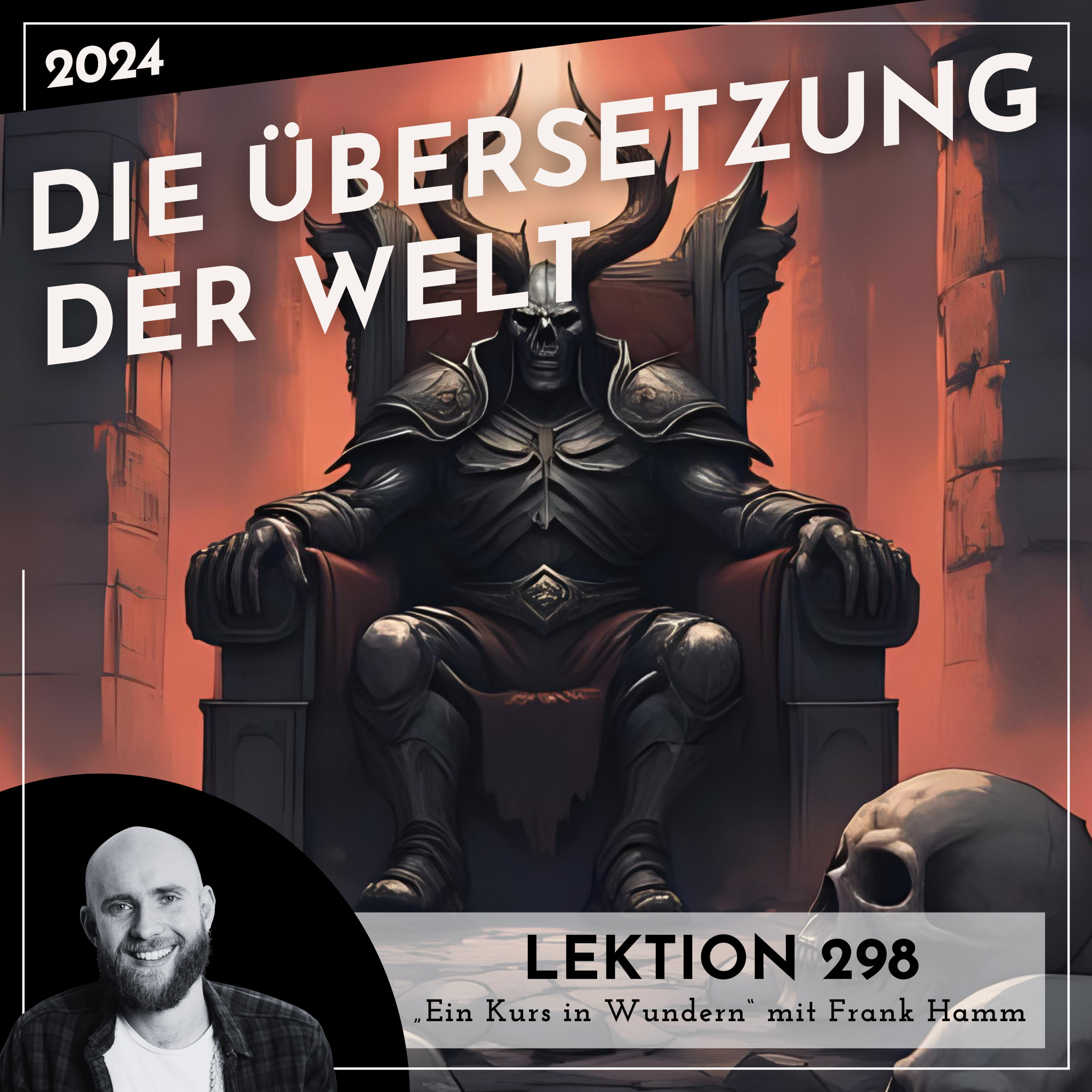 Lektion 298 – Die Übersetzung der Welt – Ein Kurs in Wundern mit Frank Hamm episode artwork