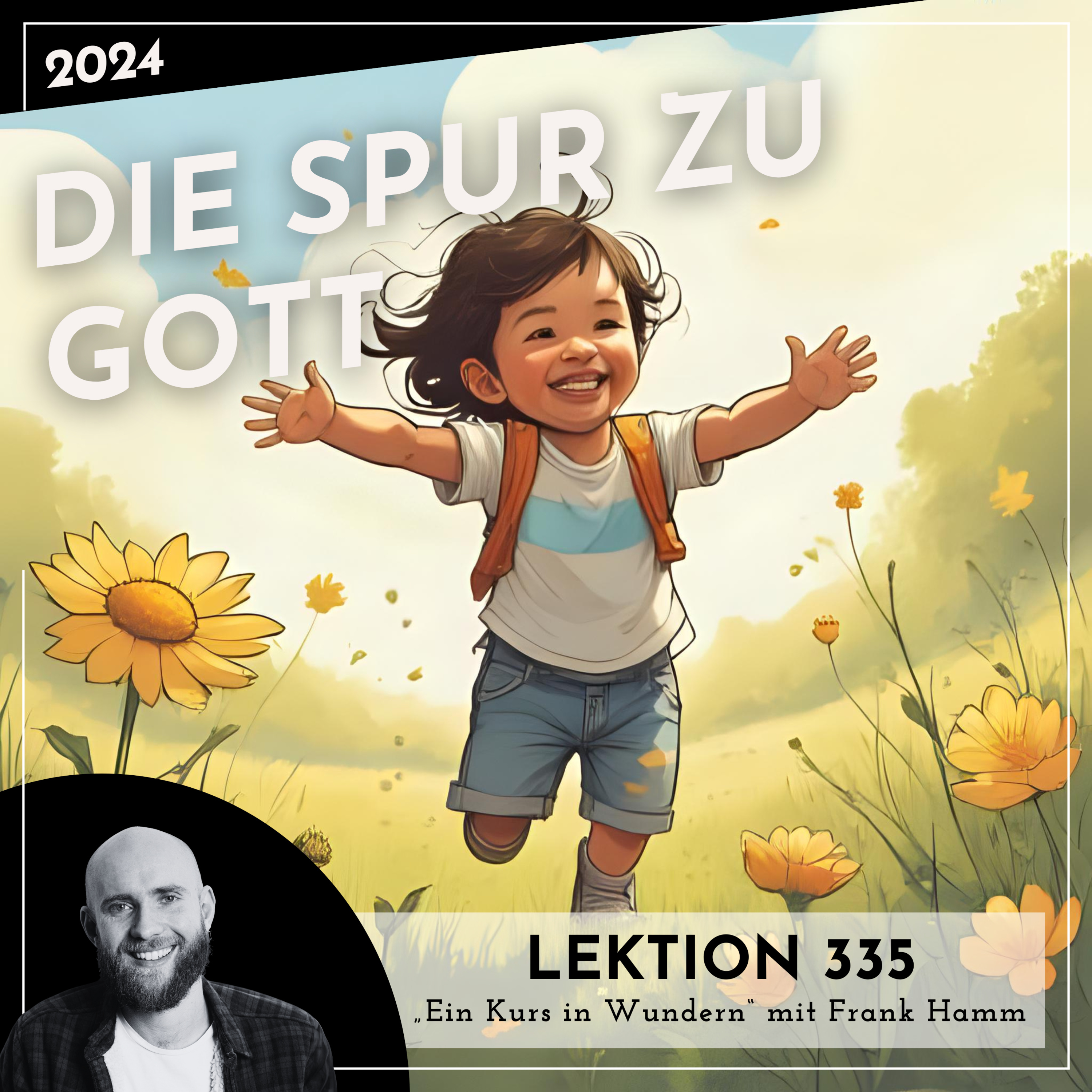 Lektion 335 – Die Spur zu Gott – Ein Kurs in Wundern mit Frank Hamm episode artwork
