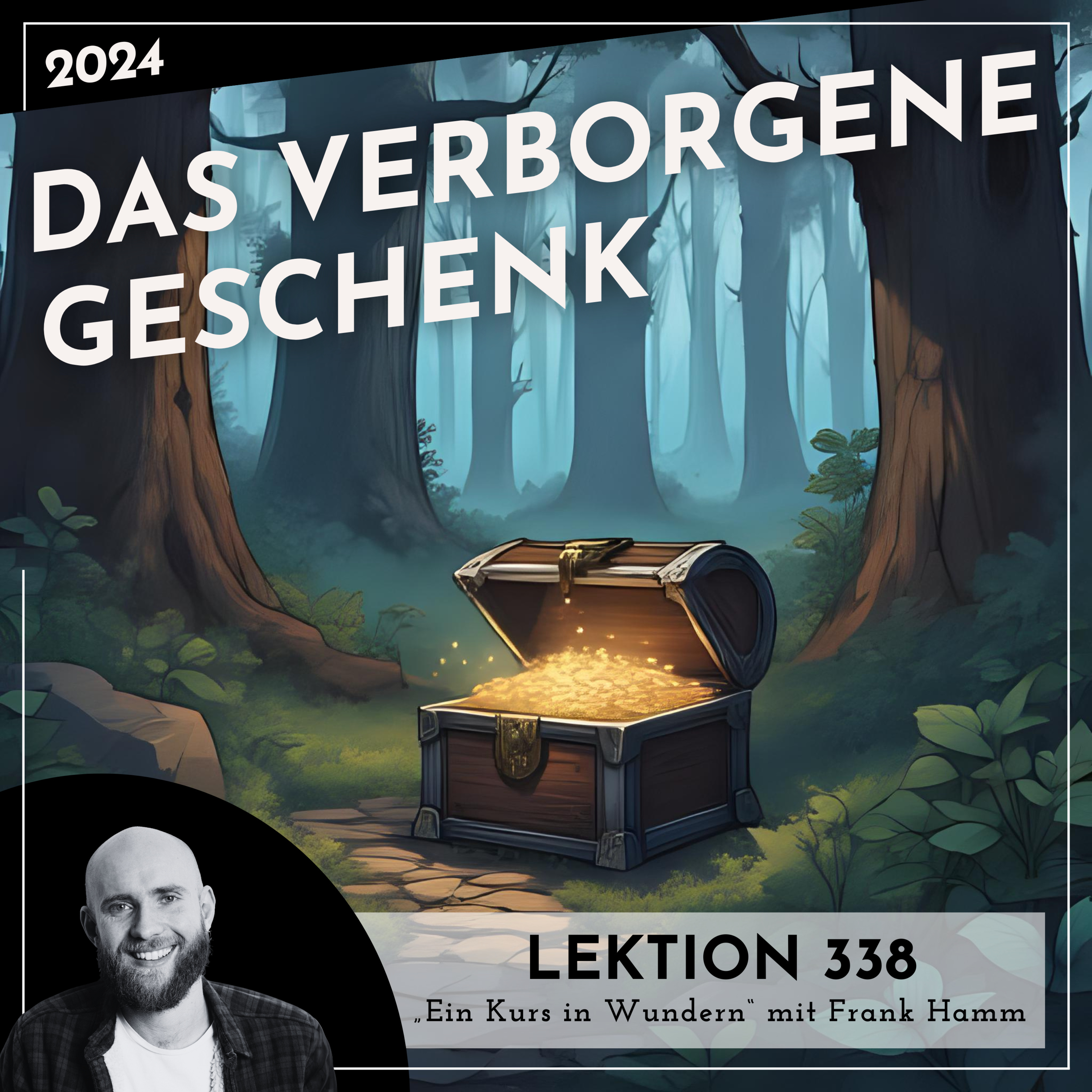 Lektion 338 – Das verborgene Geschenk – Ein Kurs in Wundern mit Frank Hamm episode artwork