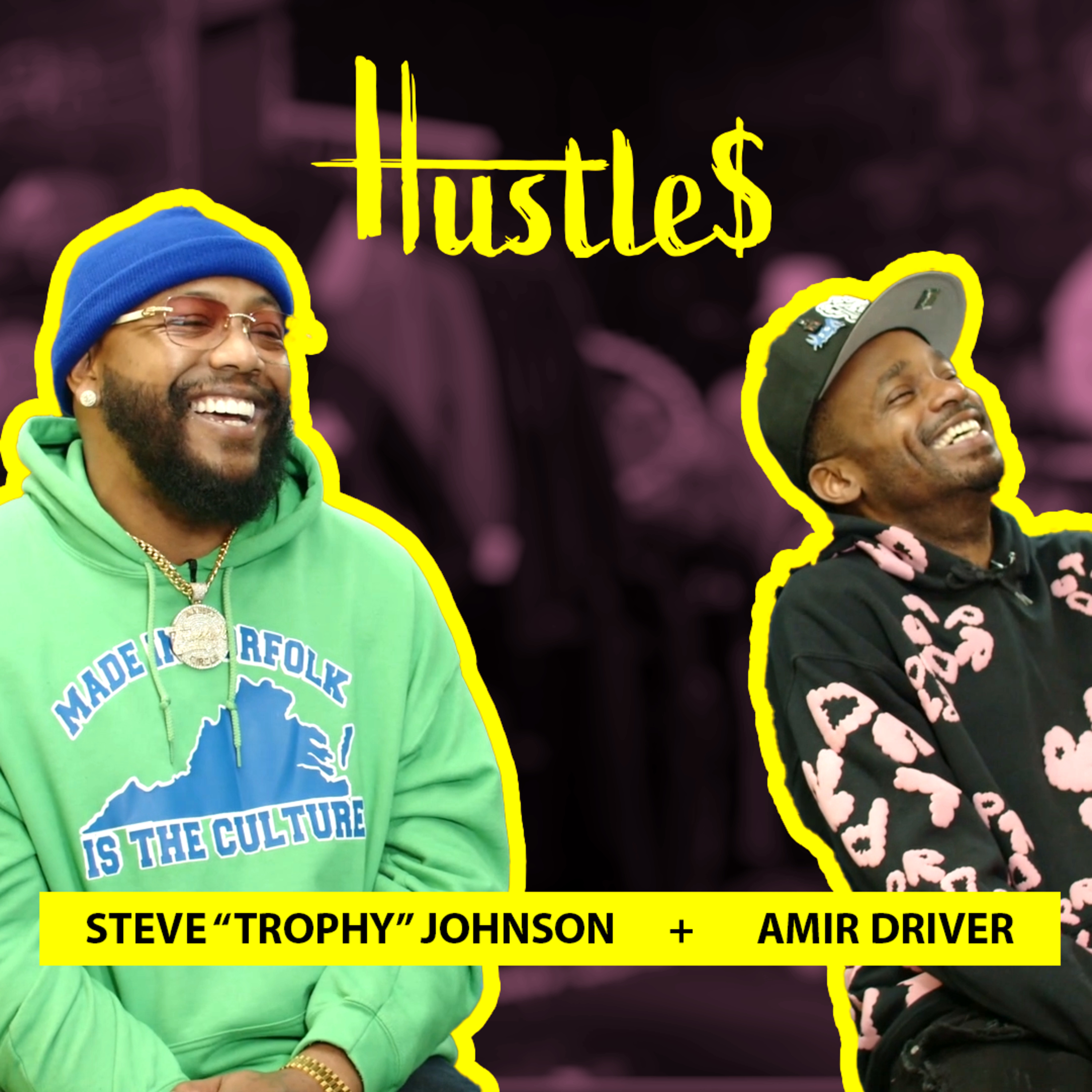 Hustles Podcast hosted by Steve \