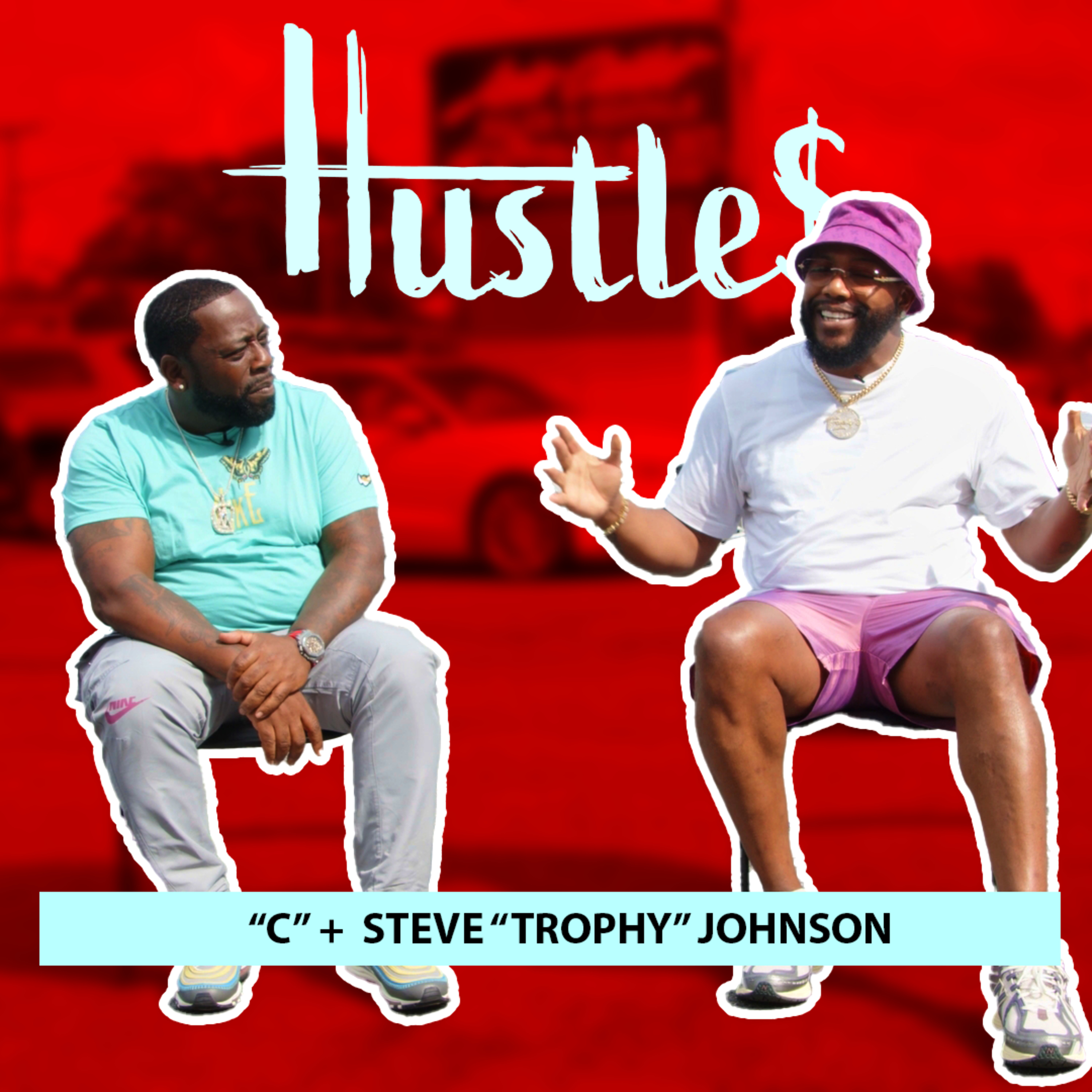 Hustles Podcast hosted by Steve \