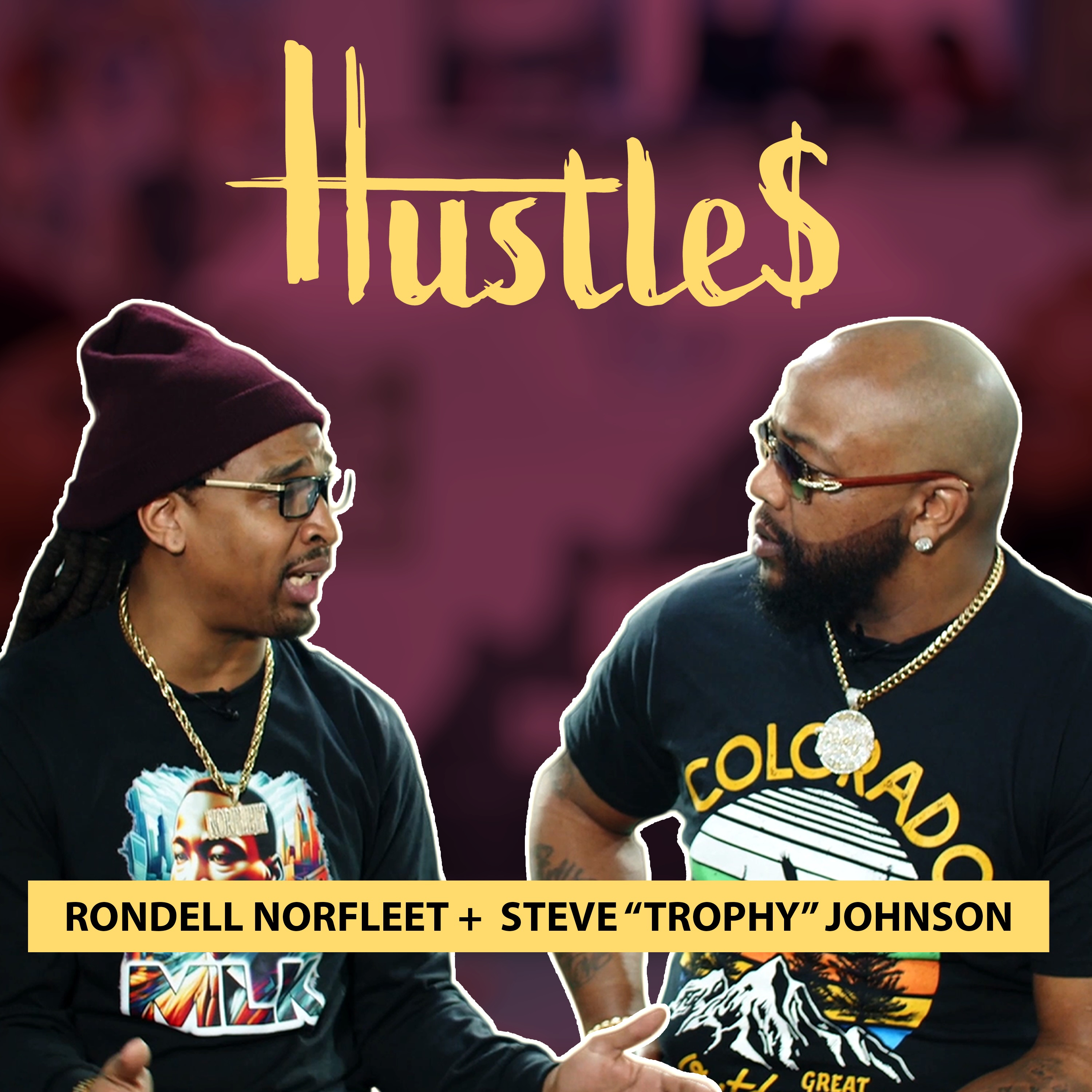 Hustles Podcast hosted by Steve \