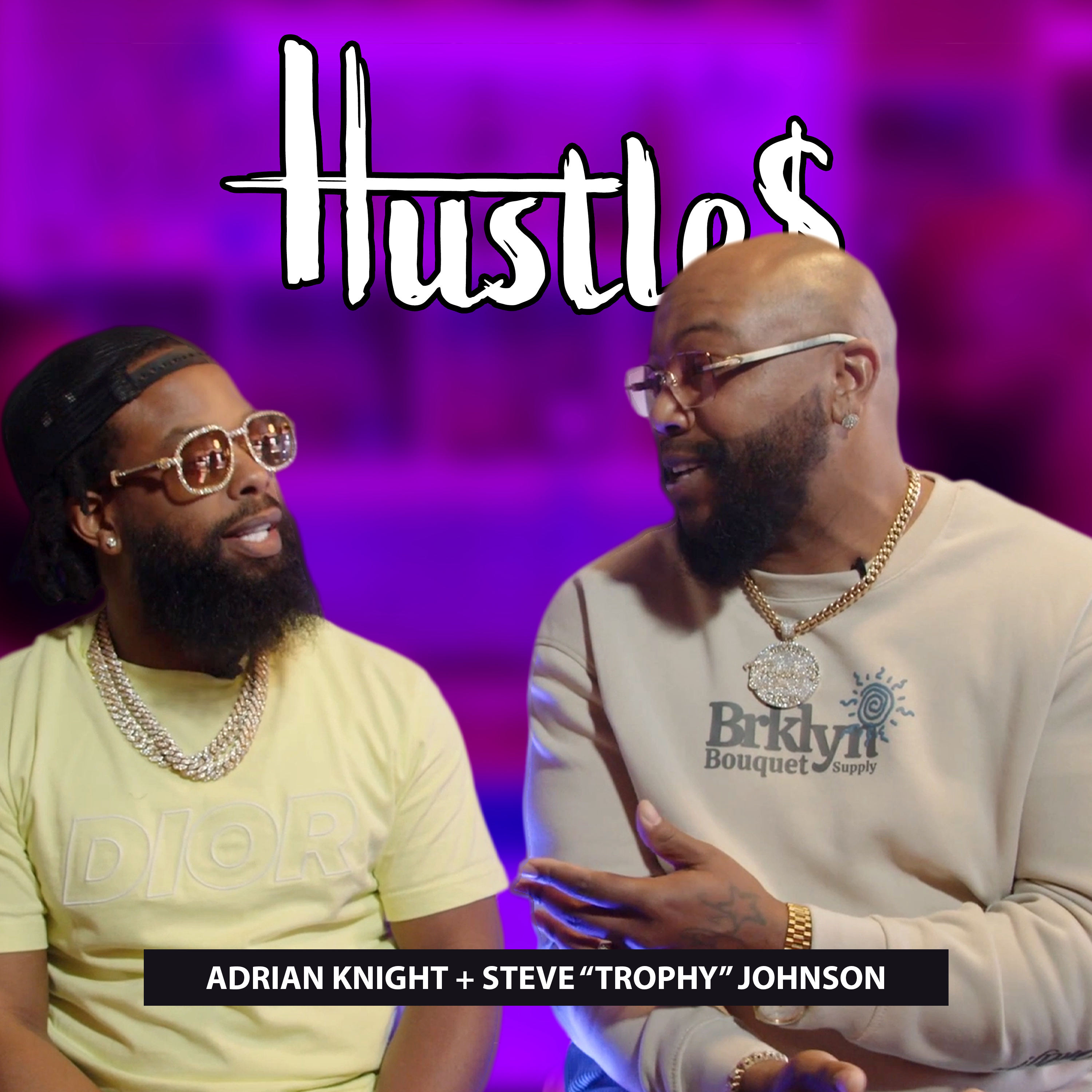 Hustles Podcast hosted by Steve \
