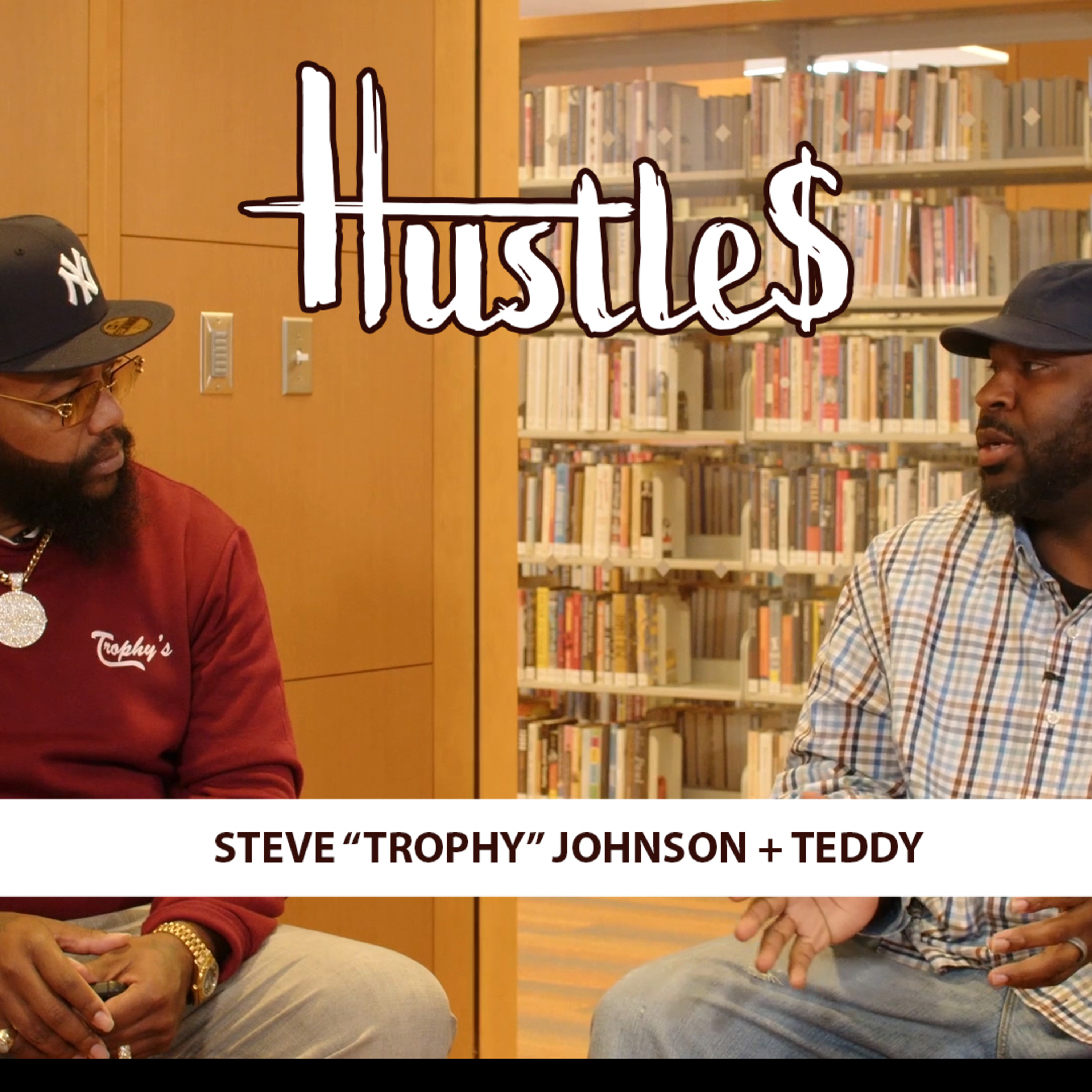 Hustles Podcast hosted by Steve \