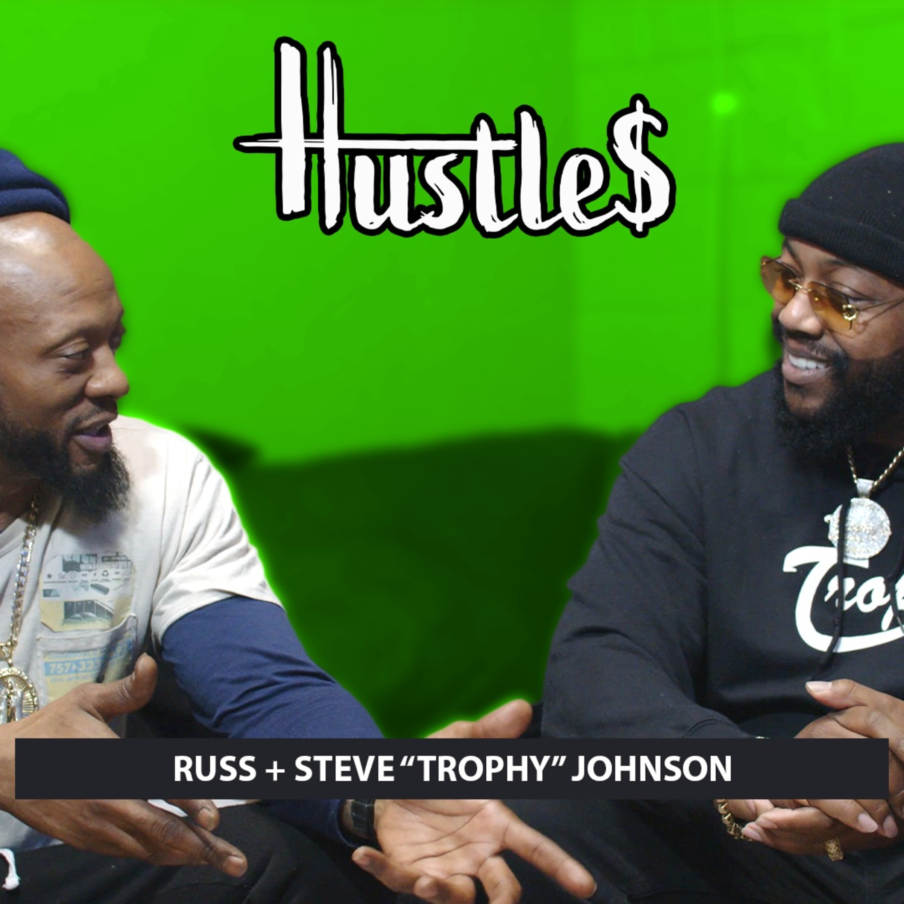 Hustles Podcast hosted by Steve \