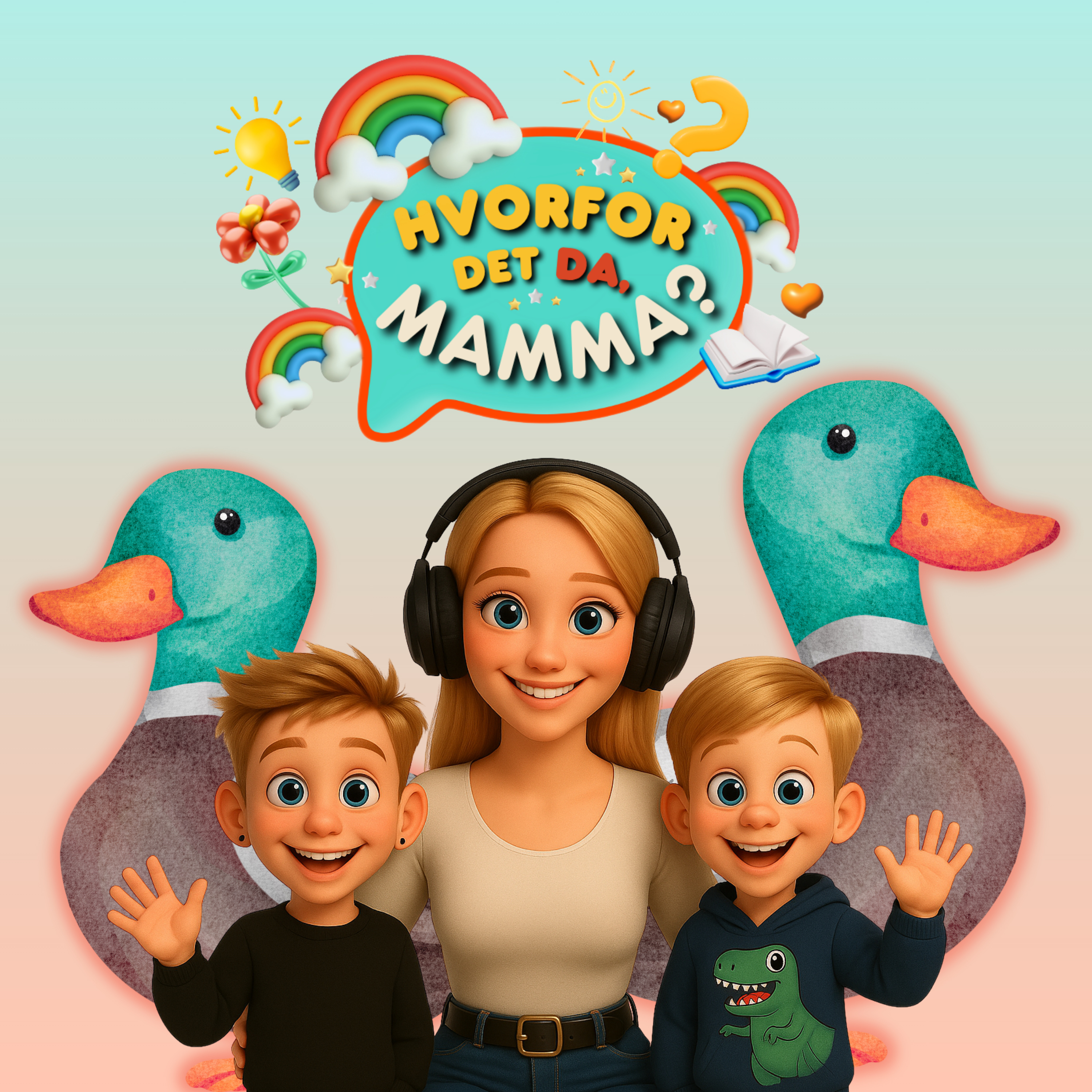 Hvorfor det da, mamma?