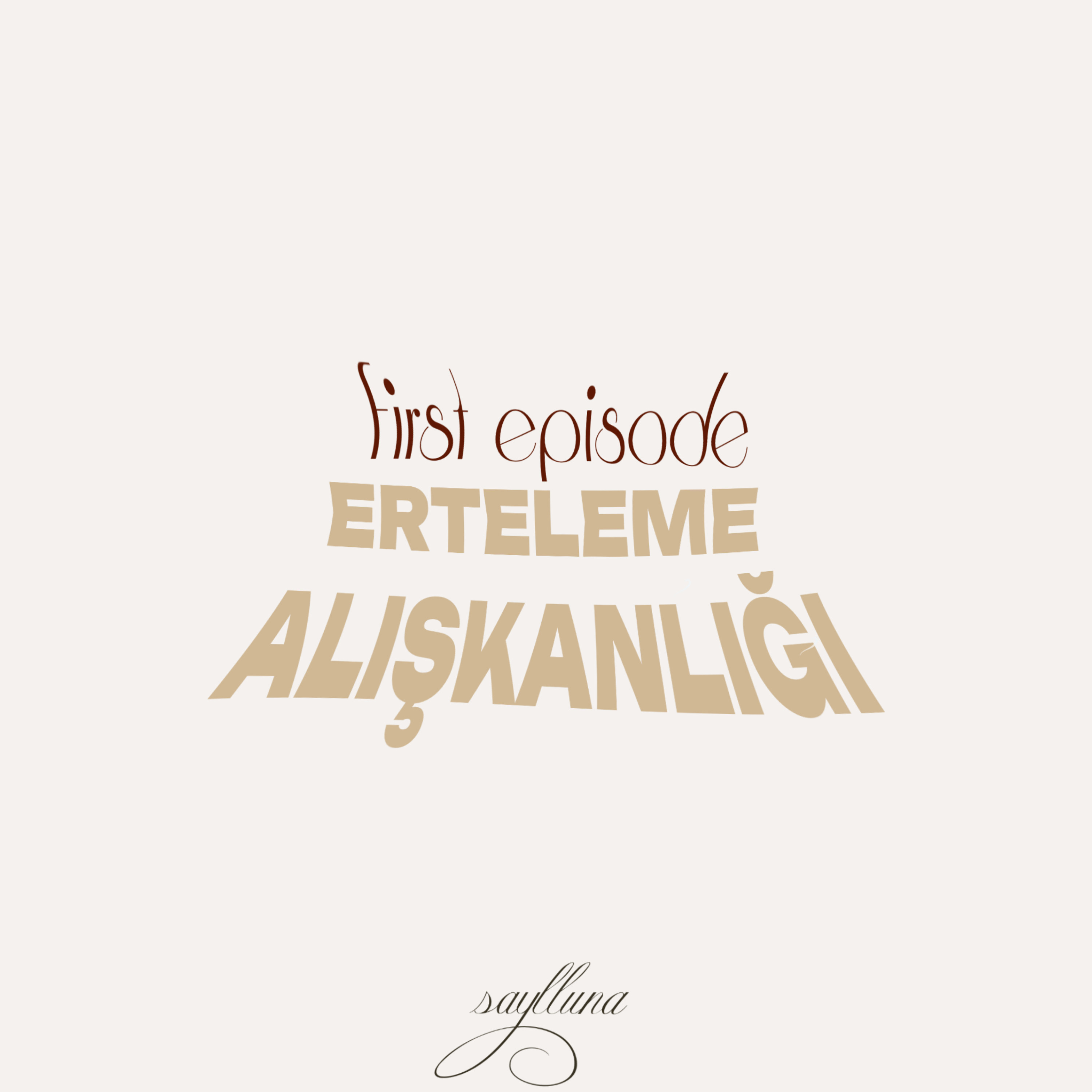 Ertelemeyi sevenlere özel episode artwork