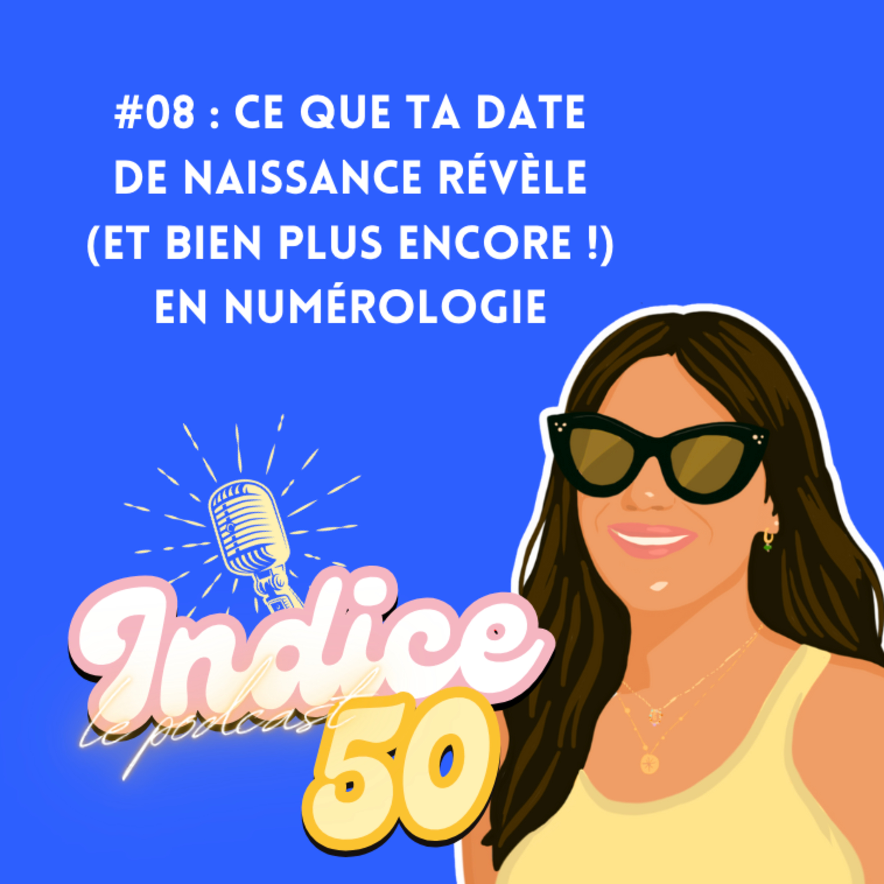 #08 : Ce que ta date de naissance révèle (et bien plus encore !) en numérologie