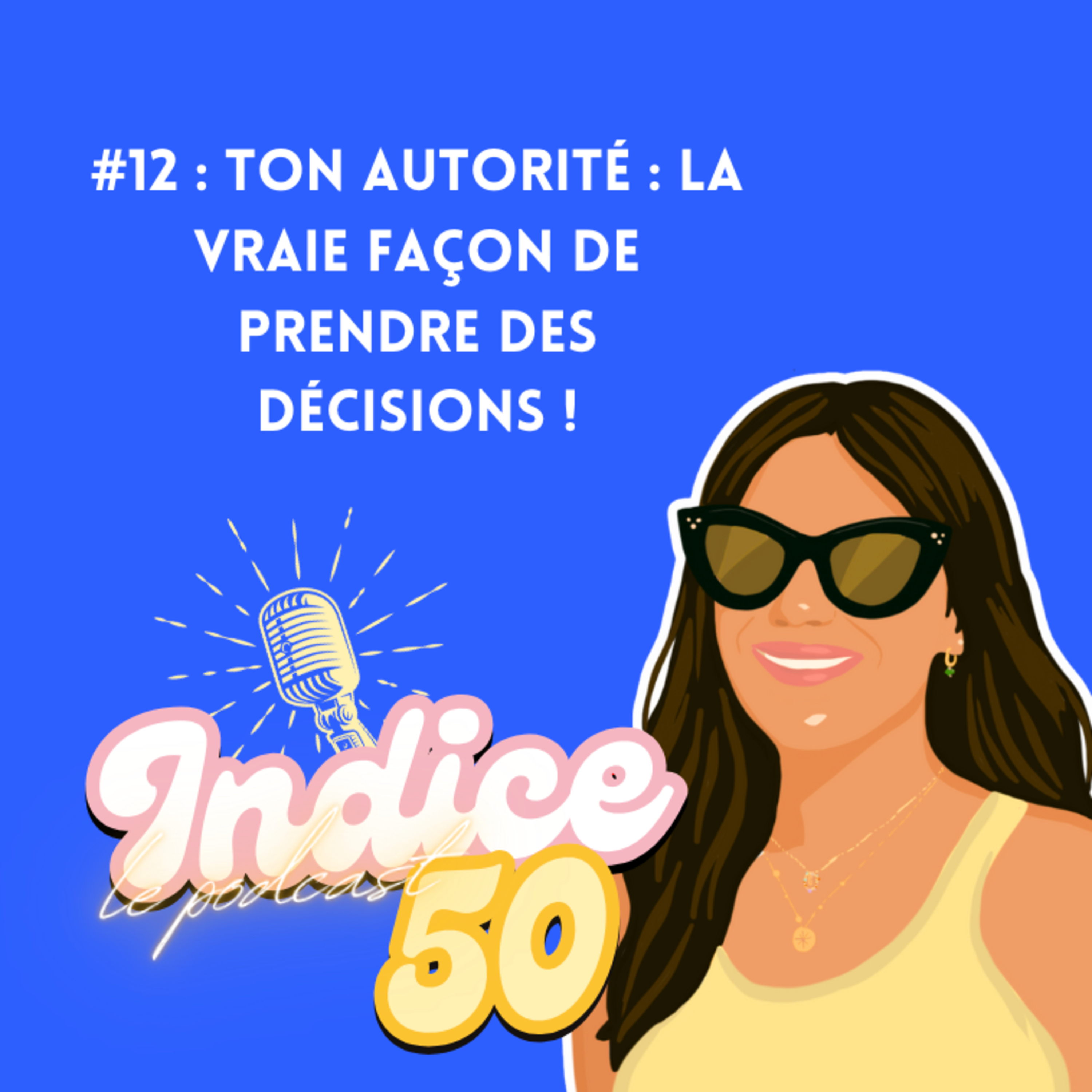 #12 : Ton autorité : la vraie façon de prendre des décisions !