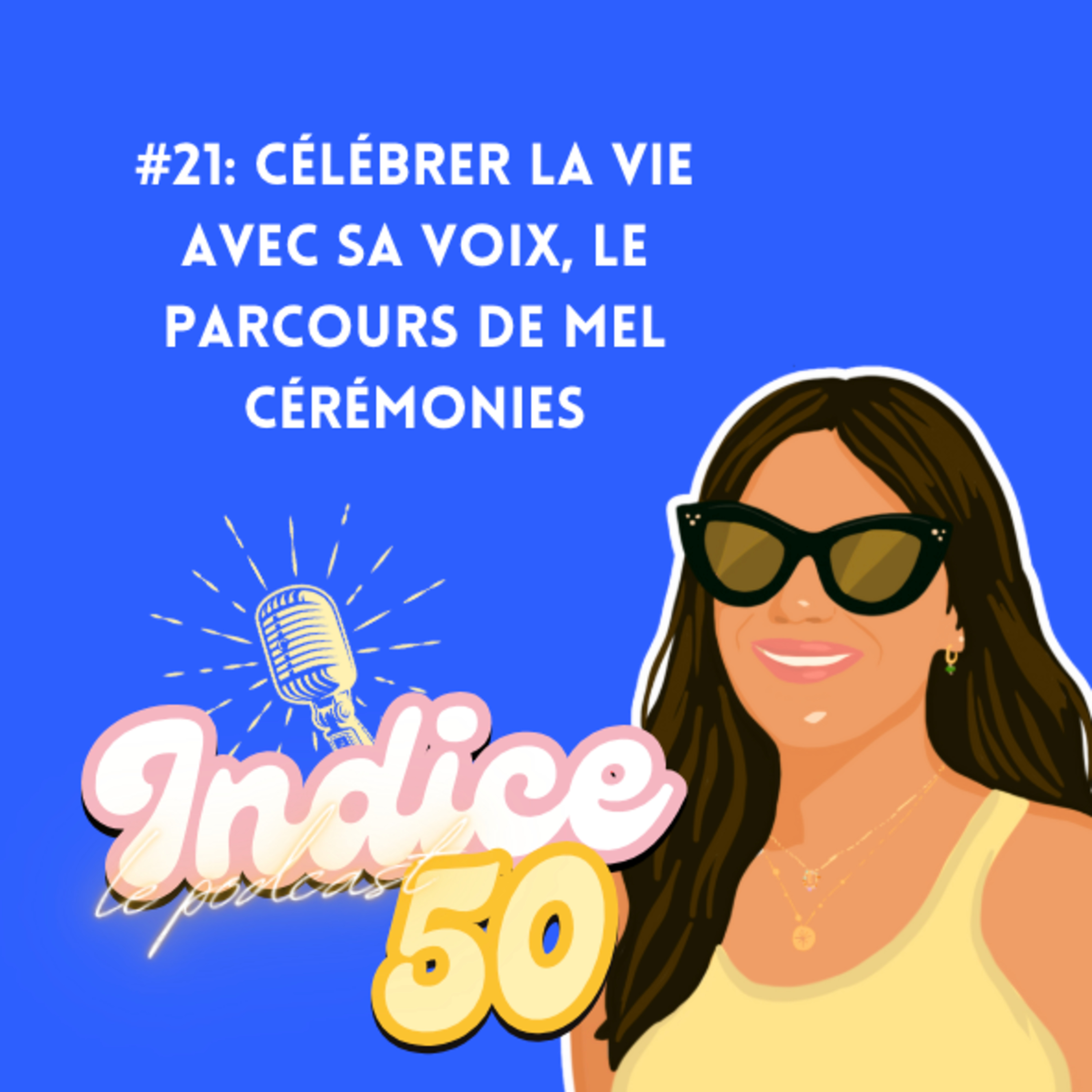 #21:Célébrer la vie avec sa voix, le parcours de Mel Cérémonies episode artwork