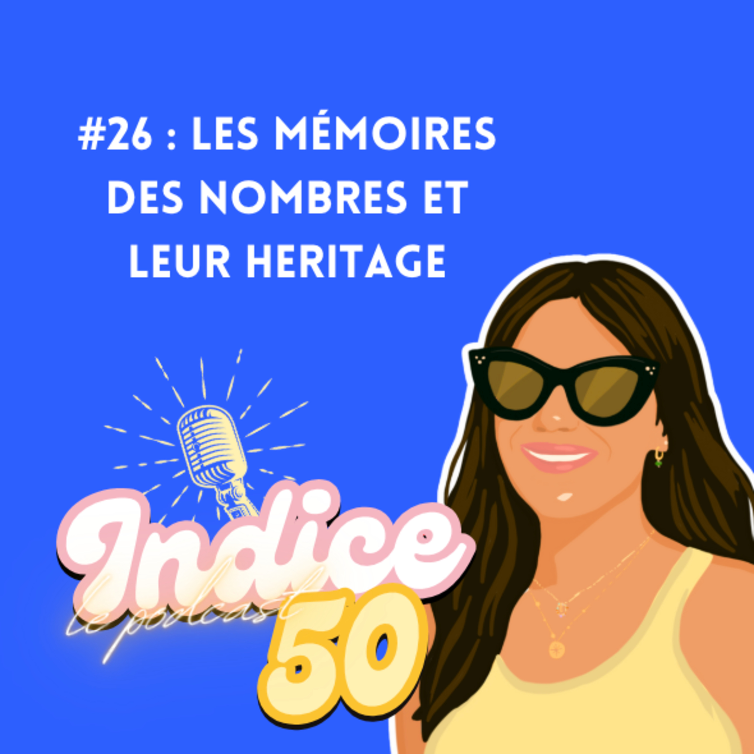 #26 : Les mémoires des nombres et leur héritage episode artwork