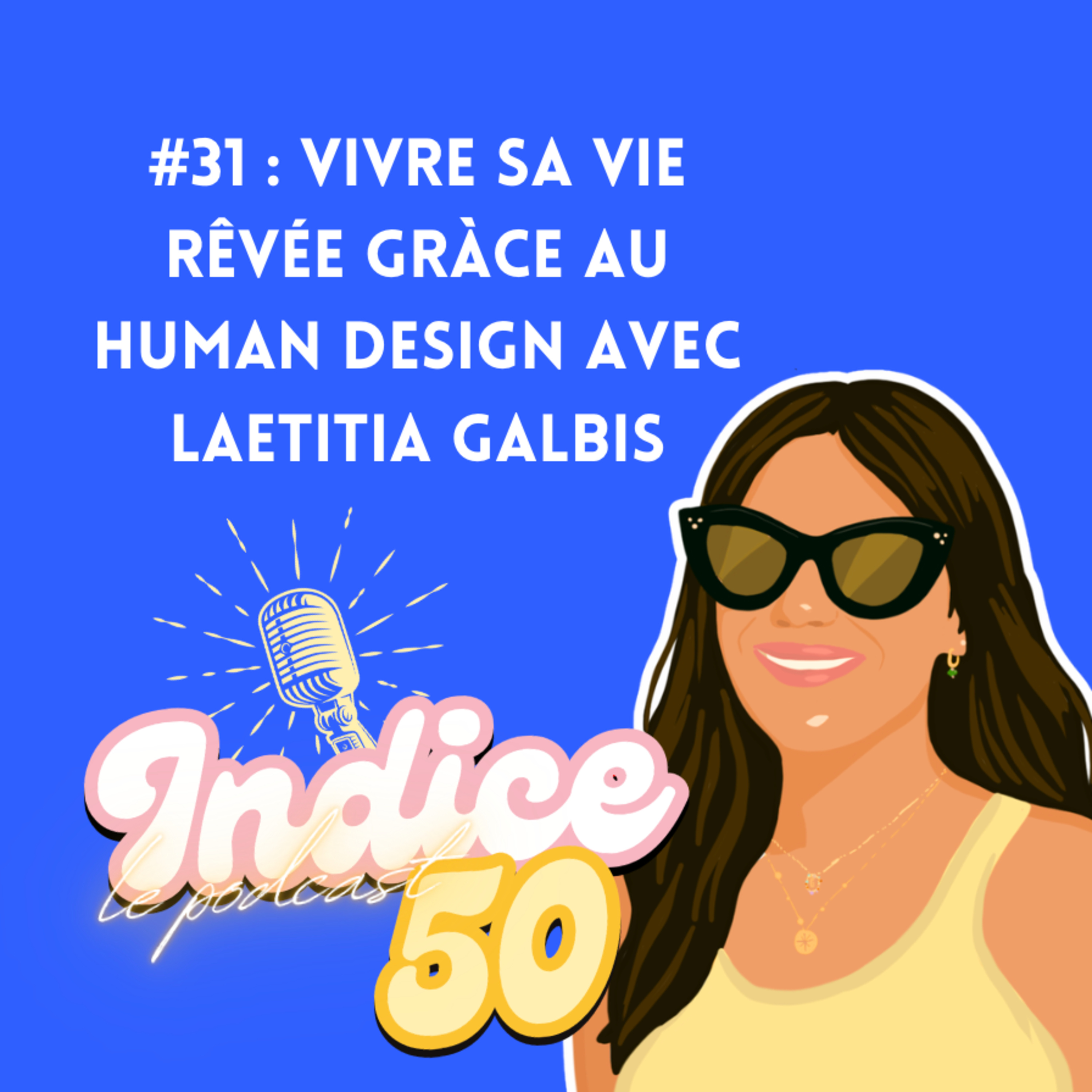#31 : Retrouver sa joie grâce au human design - itw Laetitia Galbis  episode artwork