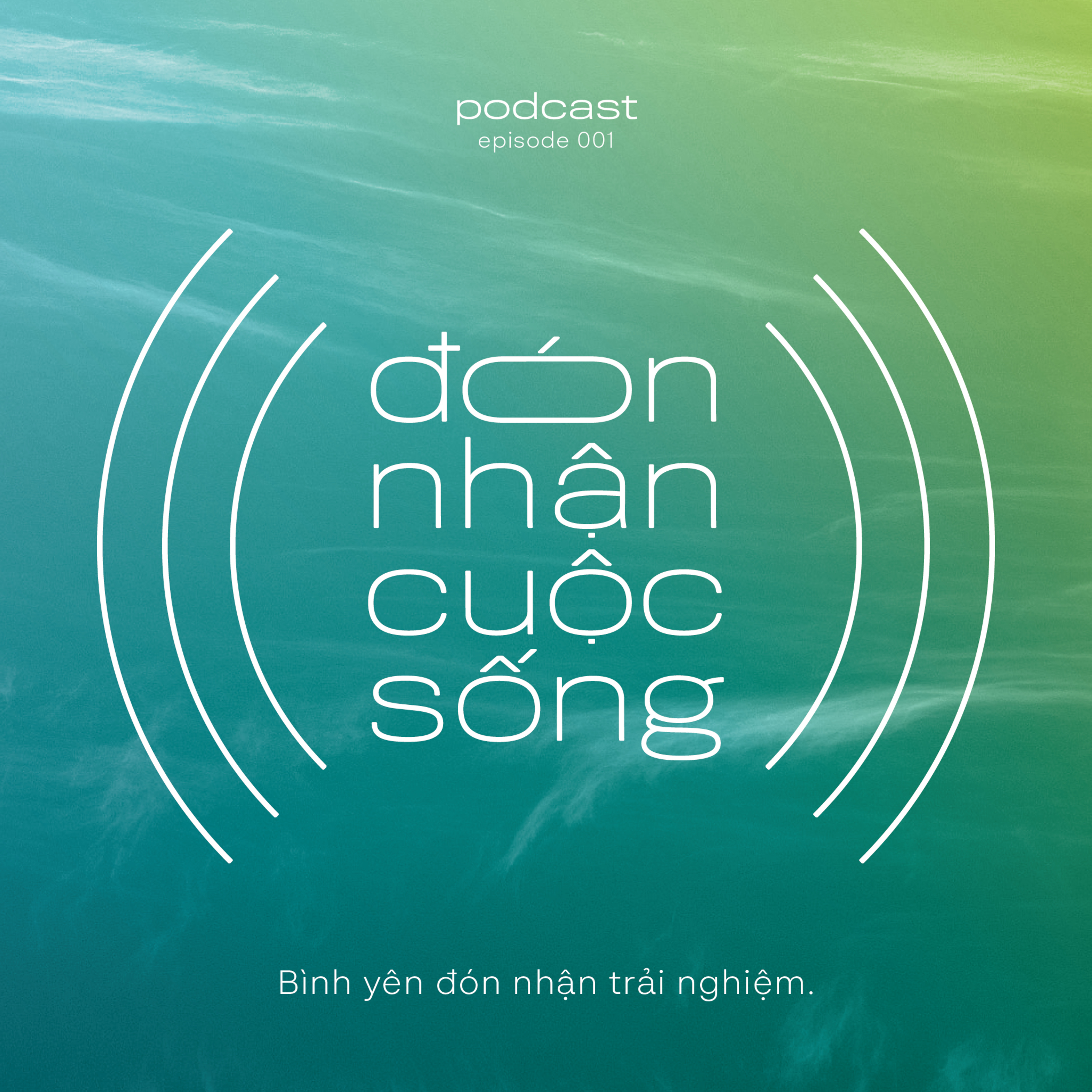 1. Bình yên đón nhận trải nghiệm episode artwork