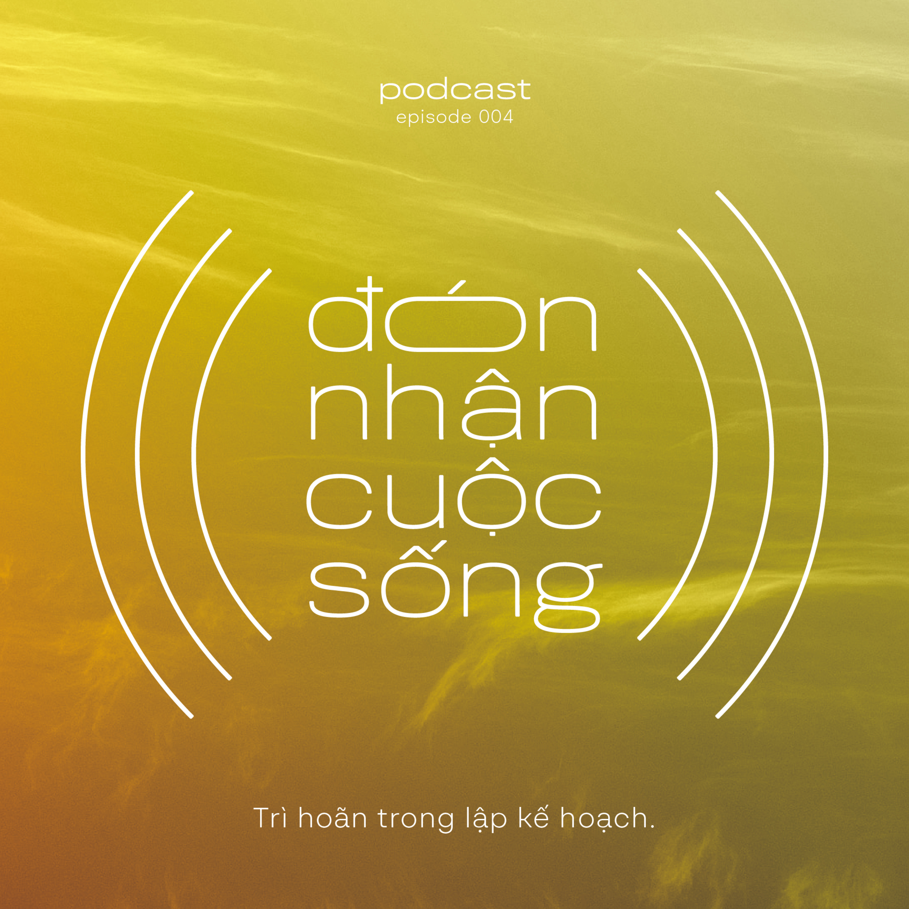 4. Trì hoãn trong lập kế hoạch episode artwork