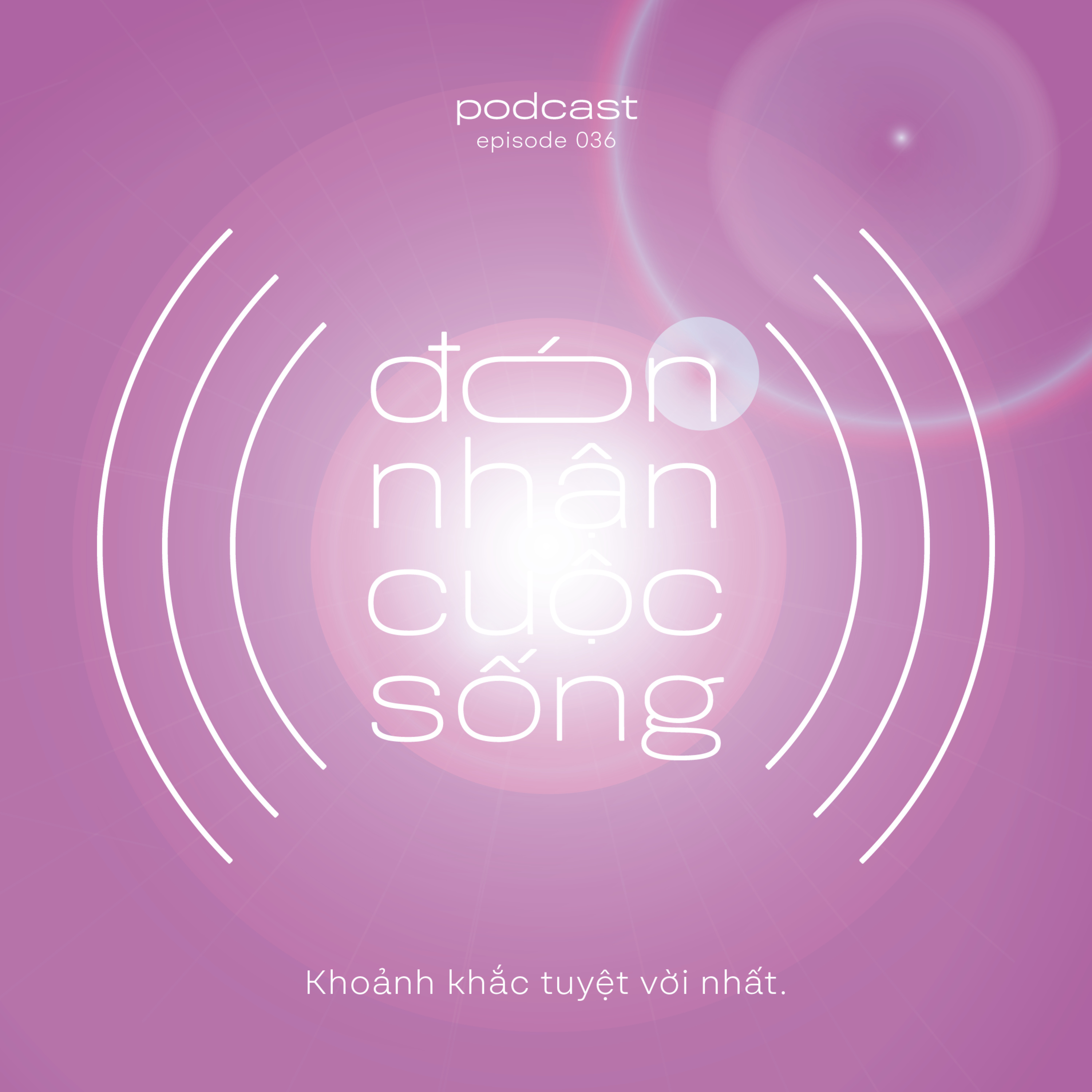 36. Khoảnh khắc tuyệt vời nhất. episode artwork
