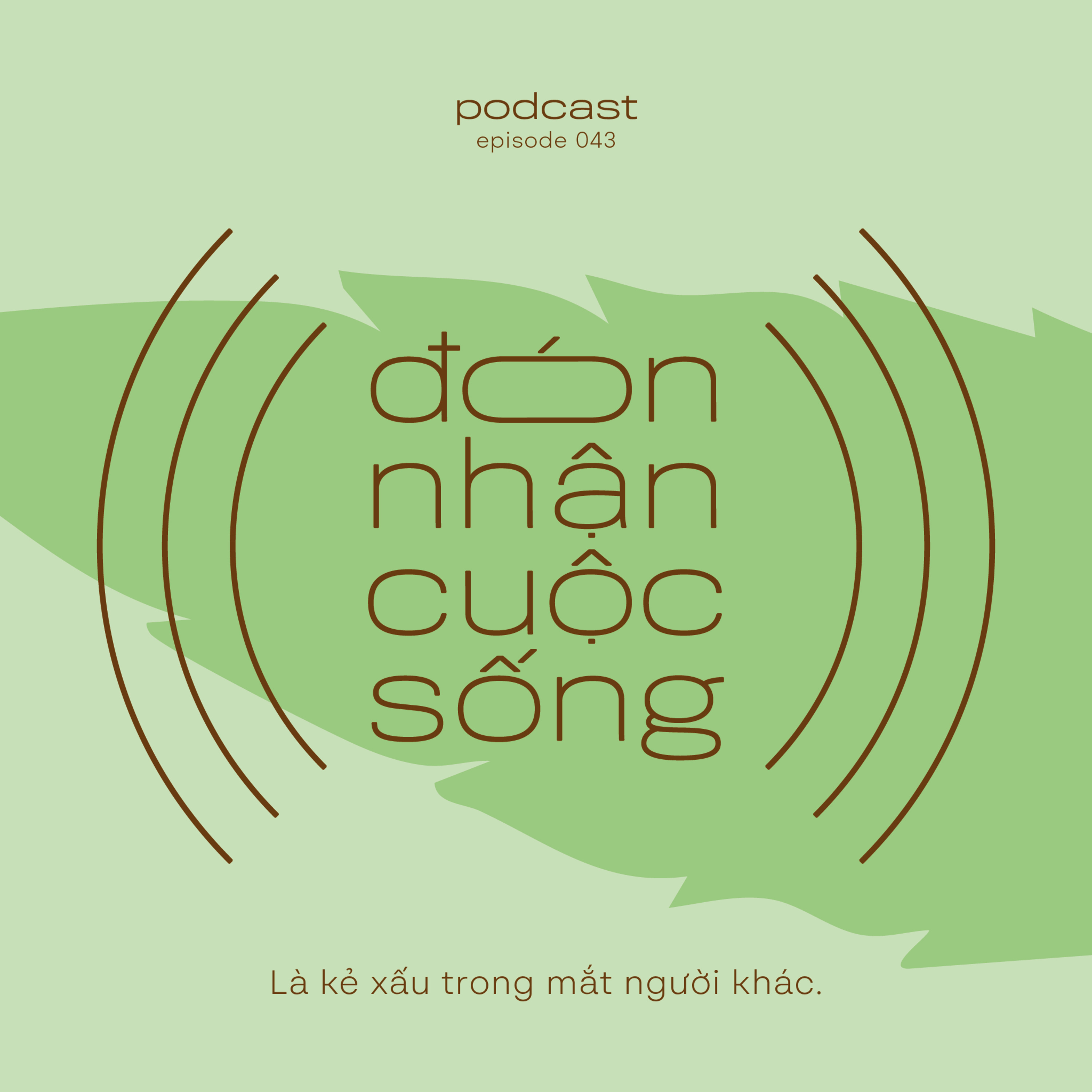 43. Là kẻ xấu trong câu chuyện của người khác. episode artwork