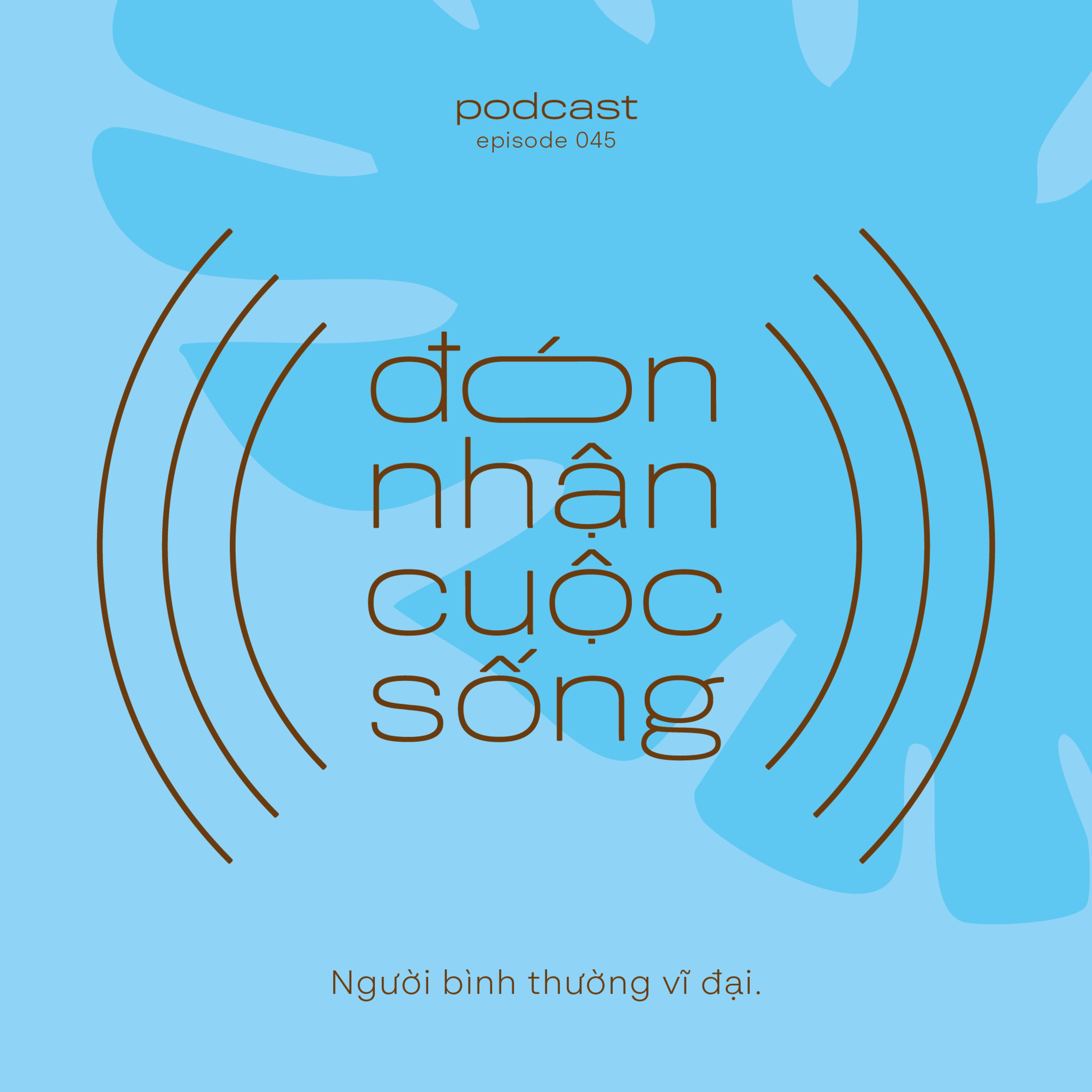 45. Thầy cô - người bình thường vĩ đại. episode artwork