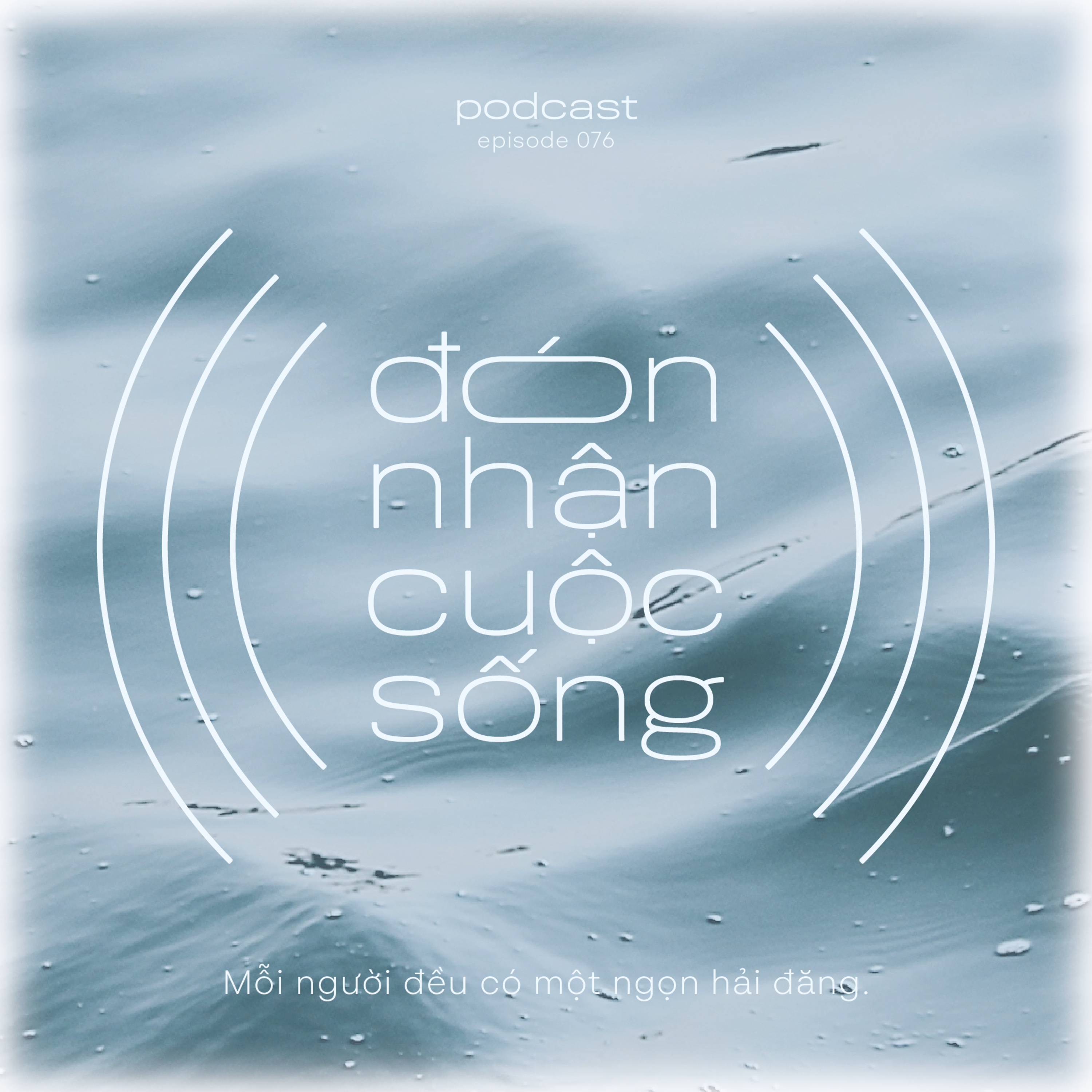 76. Mỗi người đều có một ngọn hải đăng. episode artwork