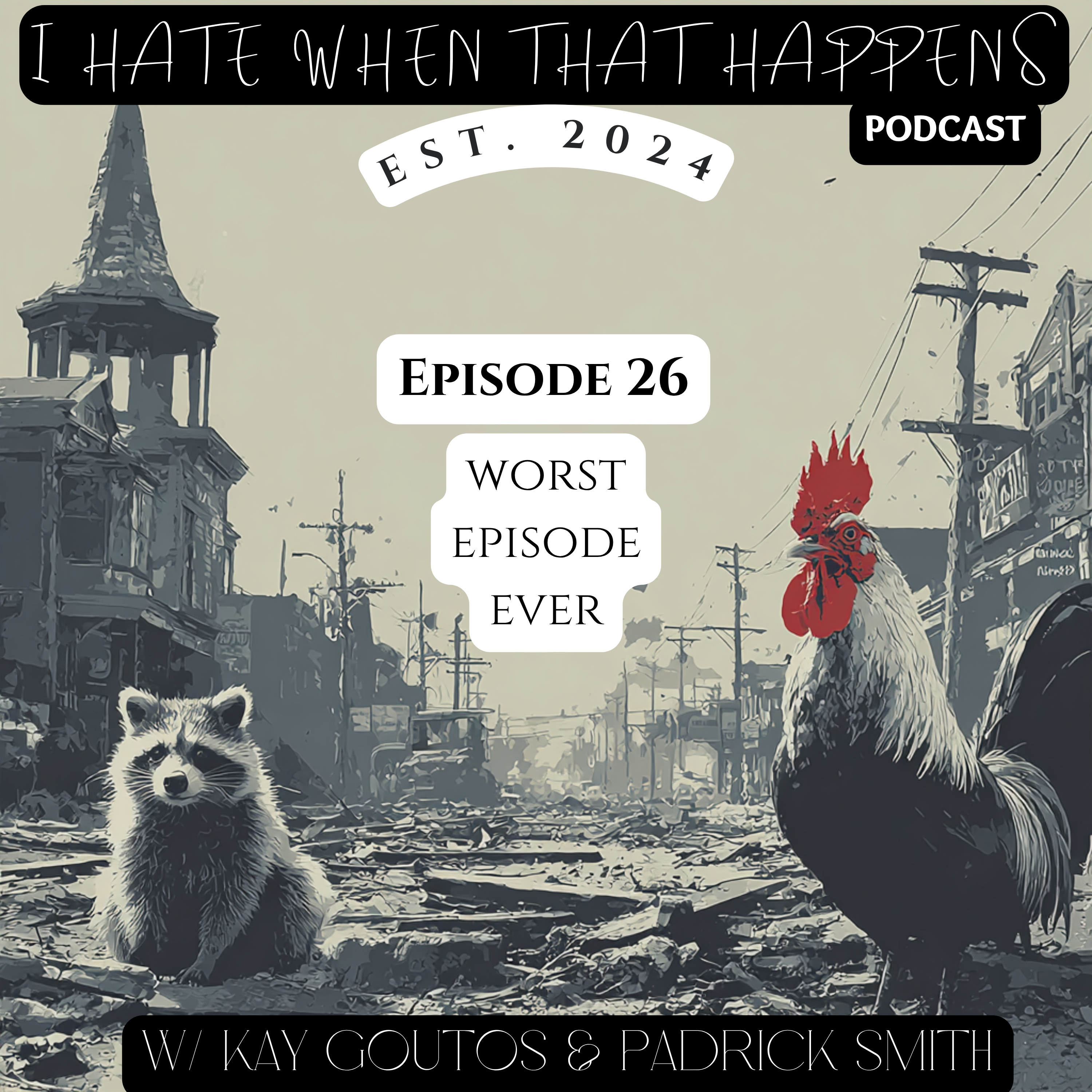 Episode Twenty Six: Worst Episode Ever episode artwork