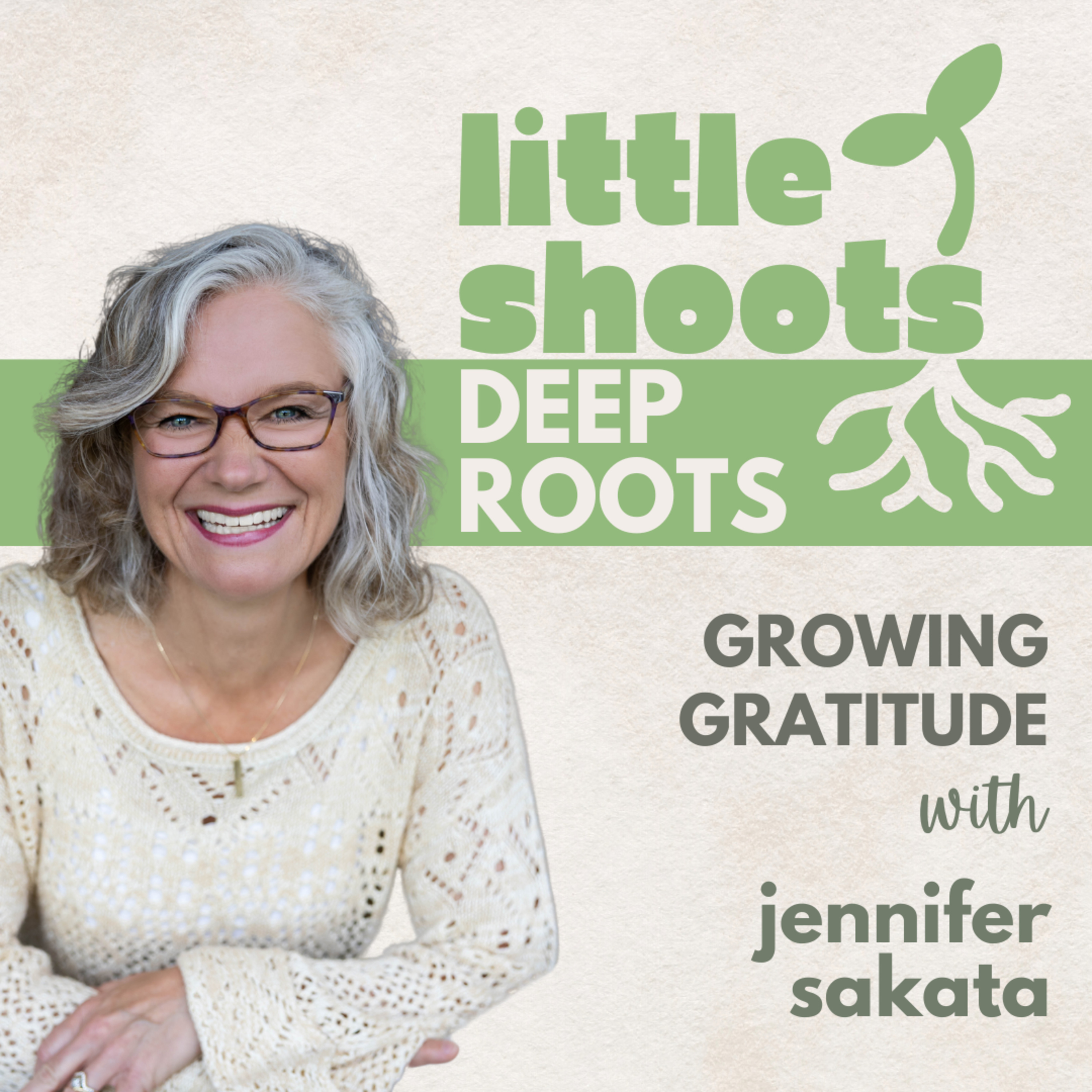 Growing Grateful Hearts, with Jennifer Sakata