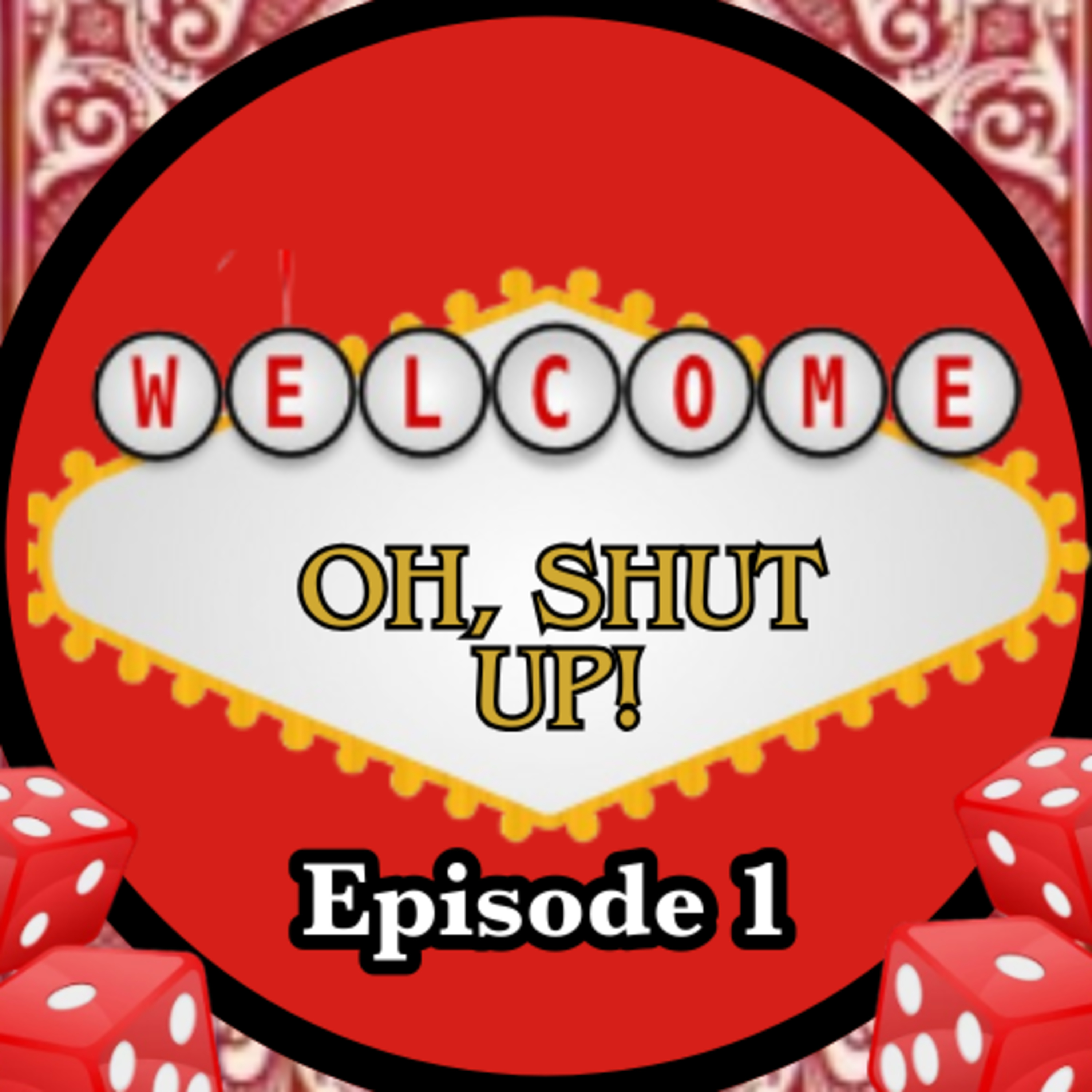 EPISODE 1: Is this rea- OH, SHUT UP! episode artwork