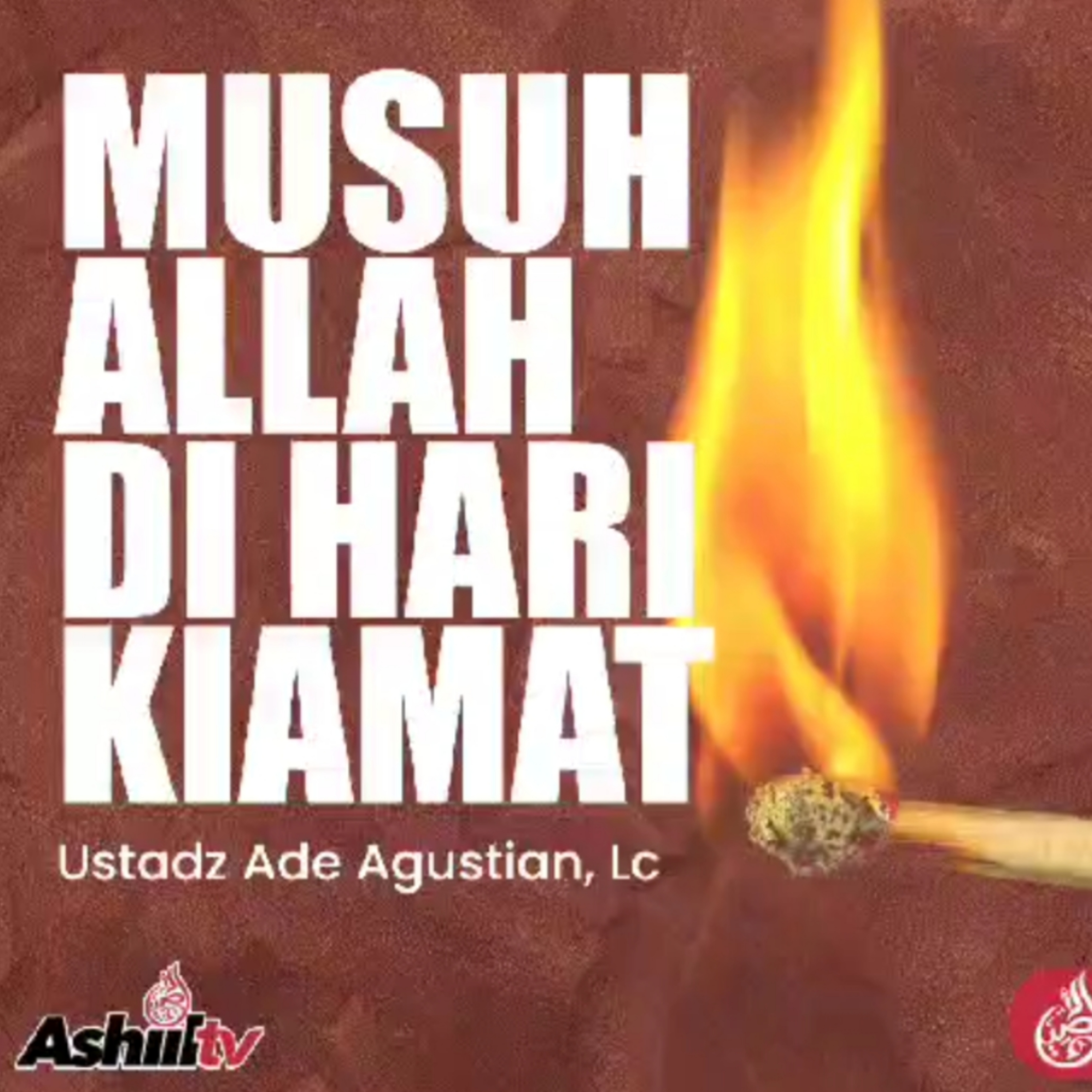 Musuh Allah Dihari Kiamat - Ustadz Ade Agustian, Lc episode artwork