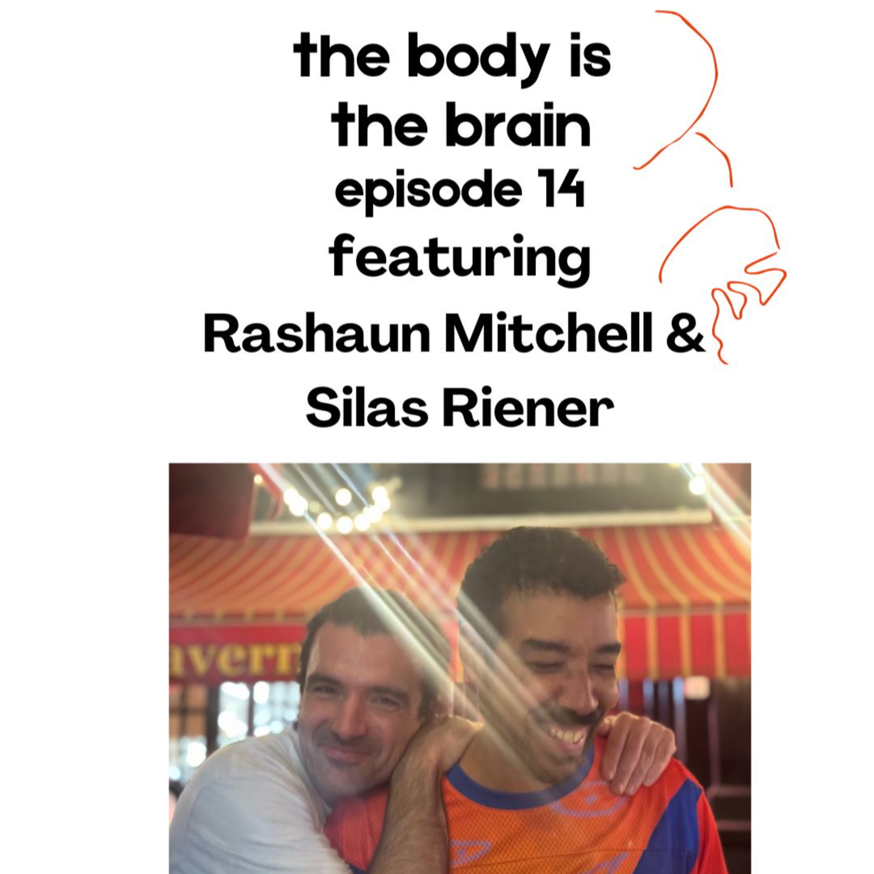 Episode 14: Rashaun Mitchell & Silas Riener