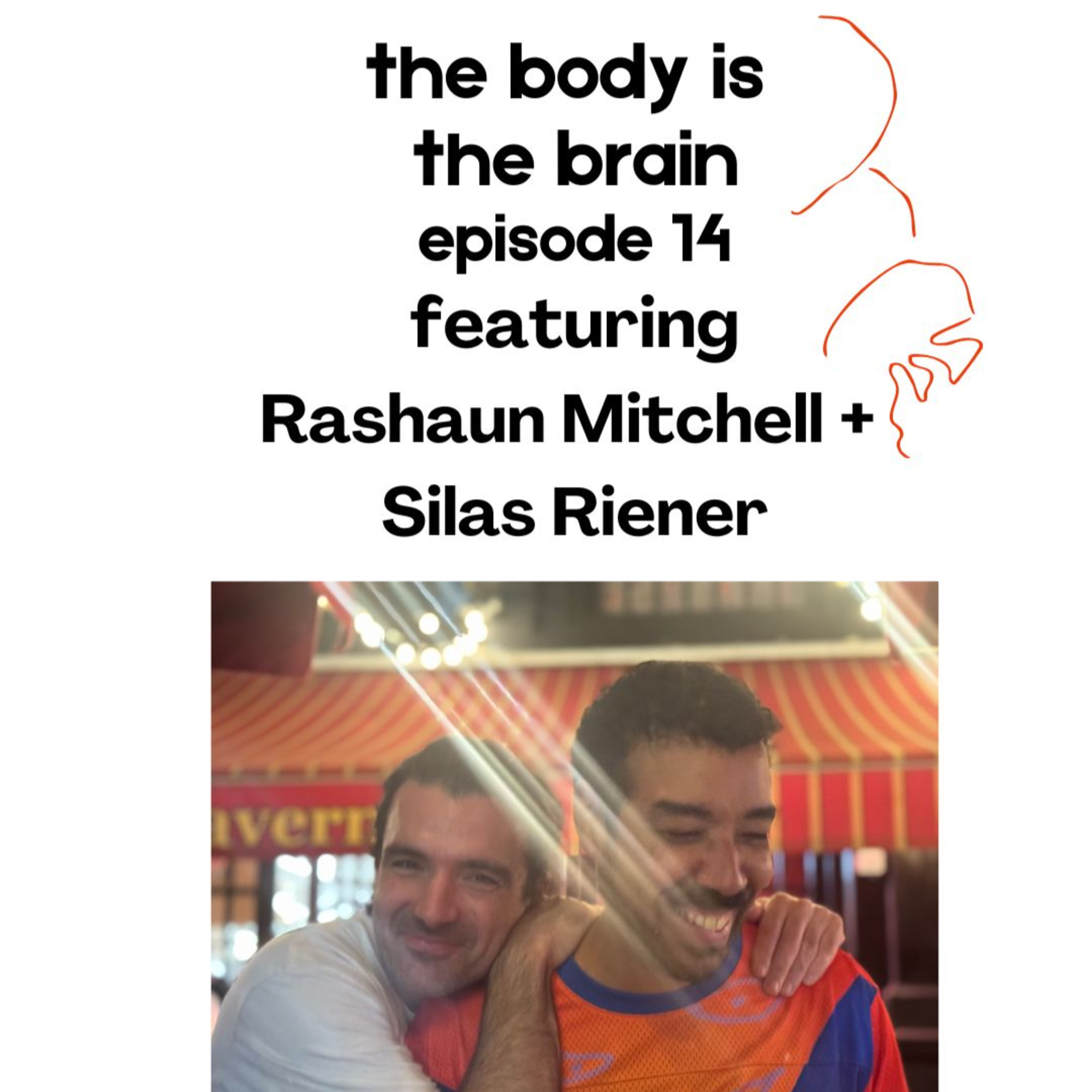 Episode 14: Rashaun Mitchell + Silas Riener